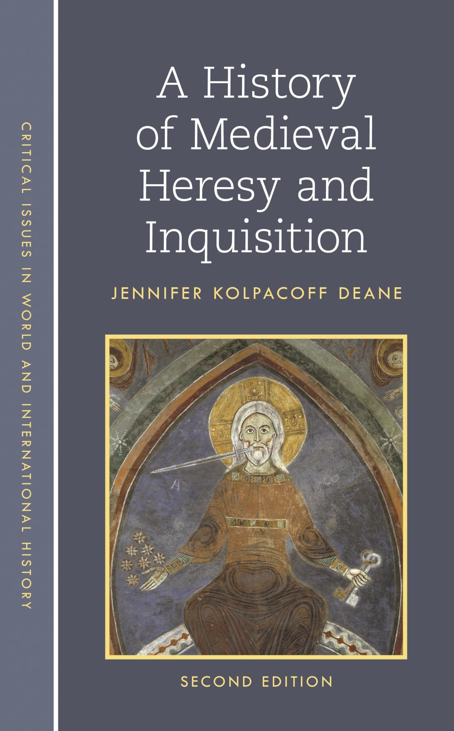 A History of Medieval Heresy and Inquisition (Critical Issues in World and International History)