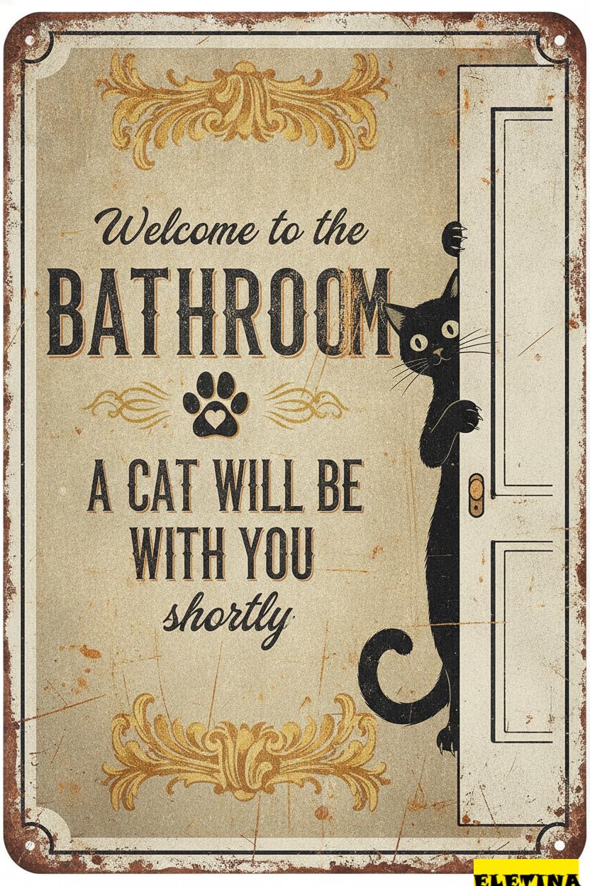 Welcome To Bathroom Cat Will Be With You Shortly Vintage Tin Sign Black Cat Wall Art Bathroom Decor Cat Lover Gift 8x12in