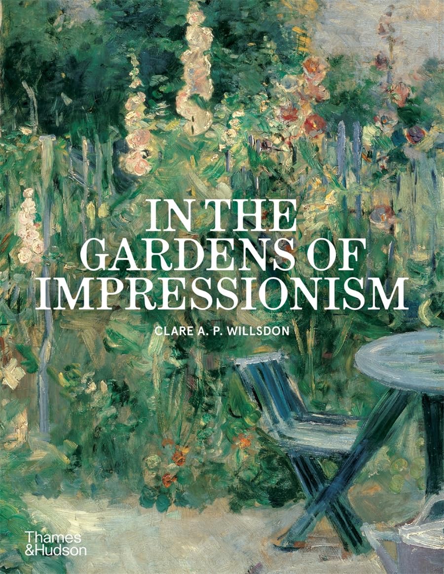 In the Gardens of Impressionism by Clare A. P. Willsdon Paperback