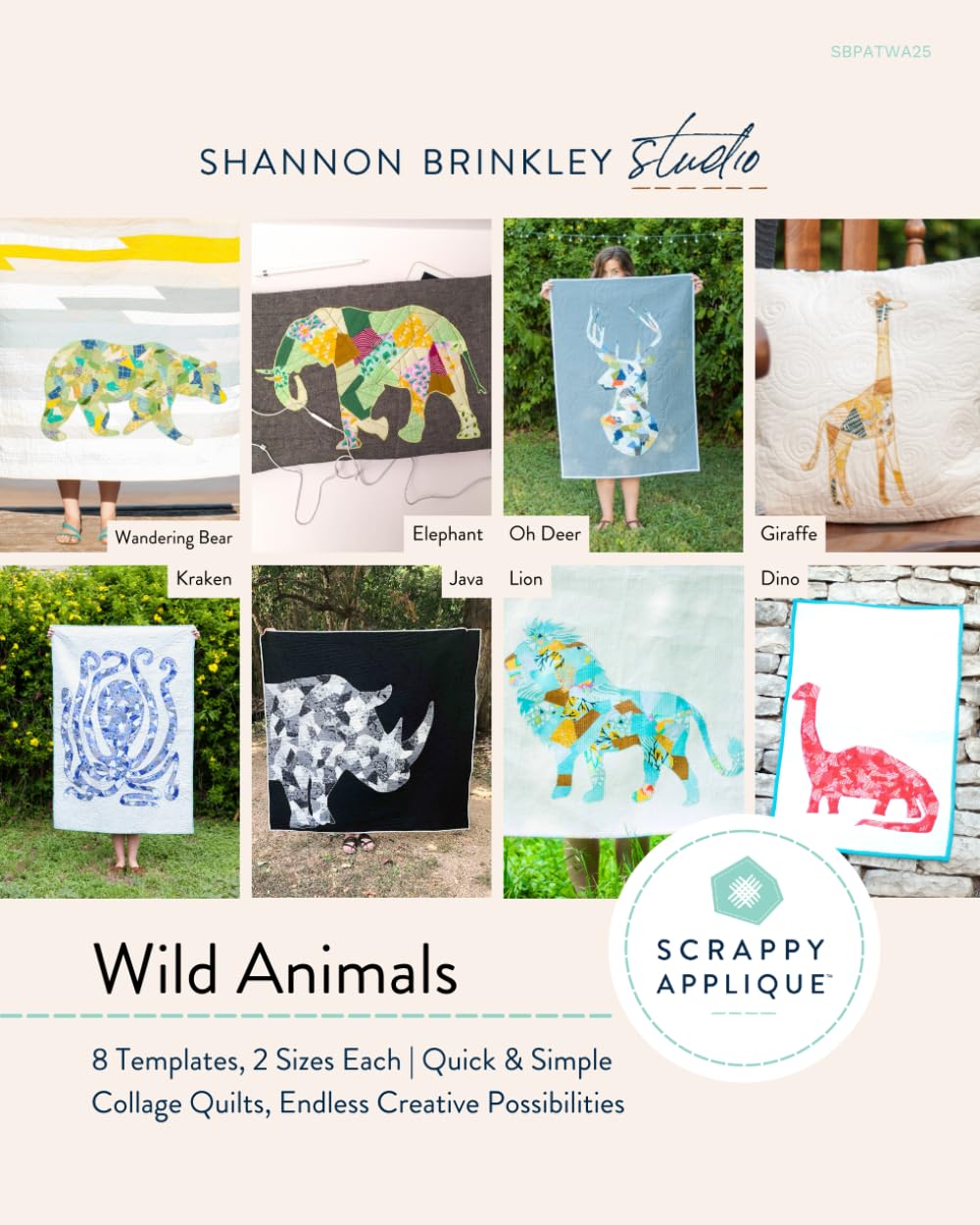 Wild Animals - Scrappy Applique Quilt Pattern Book: 8 Templates, 2 Sizes Each | Quick & Simple Collage Quilts, Endless Creative Possibilities