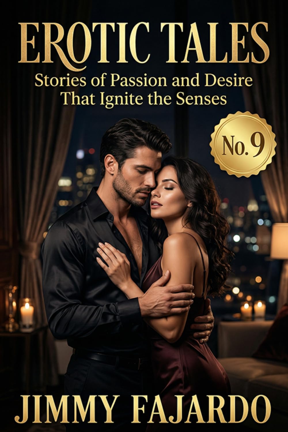 Erotic Tales: Stories of Passion and Desire That Ignite the Senses No. 9 (EROTIC STORIES)
