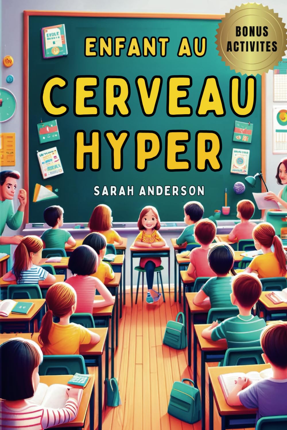 Enfant au Cerveau Hyper: Comprendre et Accompagner les Enfants Hypersensibles, Comprendre le HPI et le HPE (French Edition)