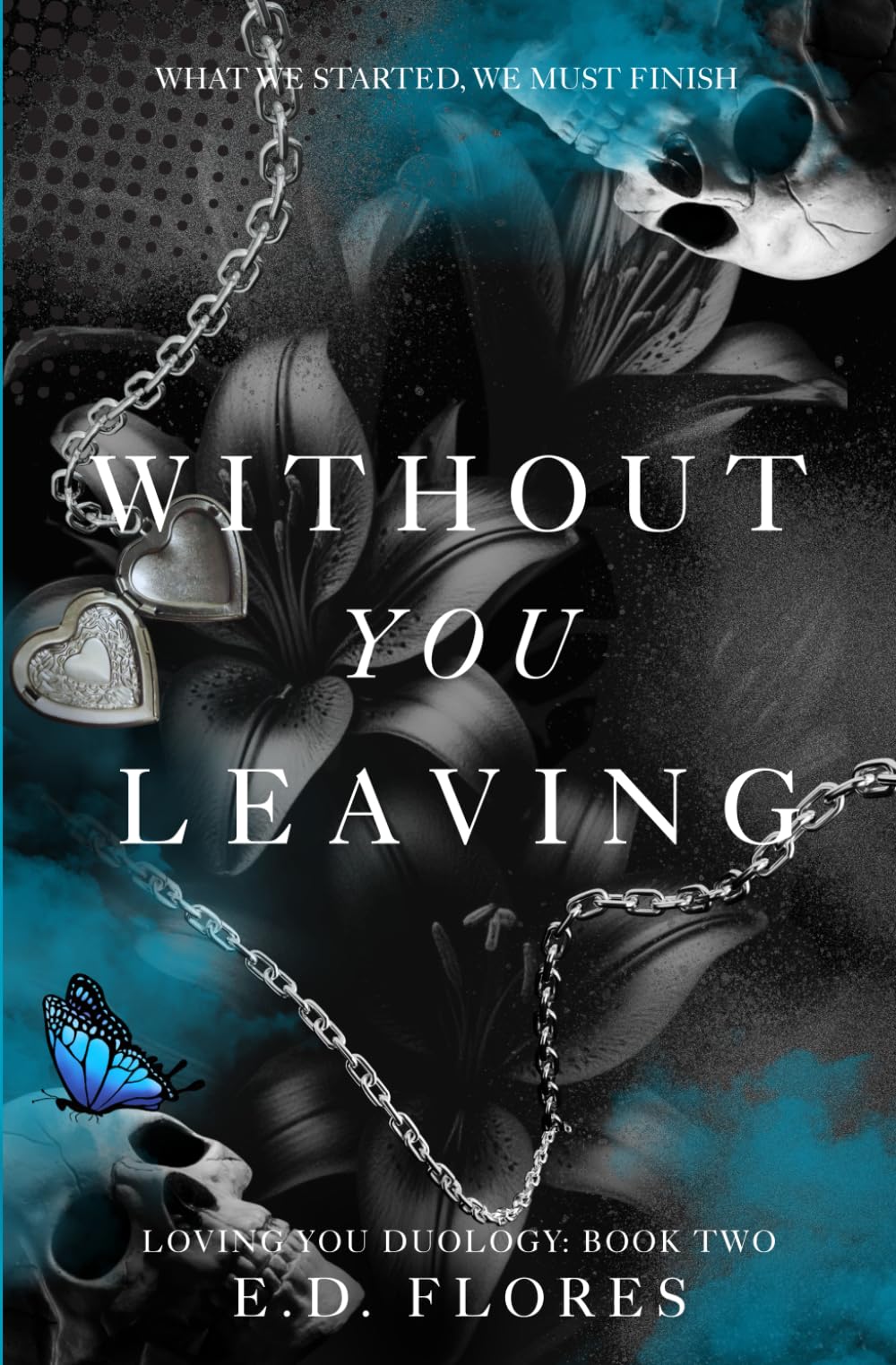Without You Leaving: Loving You Duology