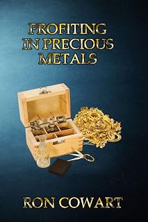 Profiting in Precious Metals: How to buy and sell scrap Gold, Silver and Platinum