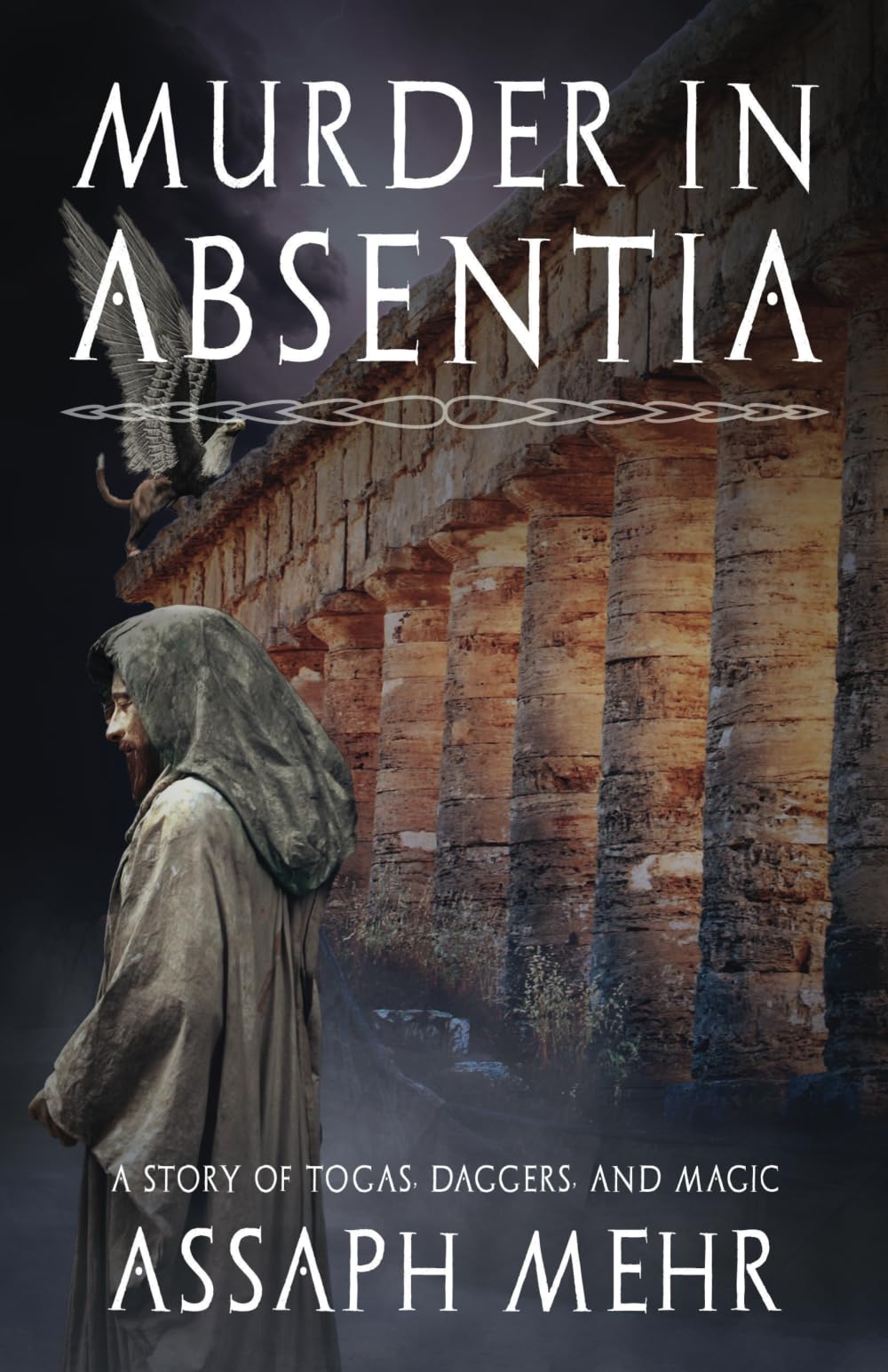 Murder In Absentia: Urban Fantasy in Ancient Rome: 1 (Stories of Togas, Daggers, and Magic)