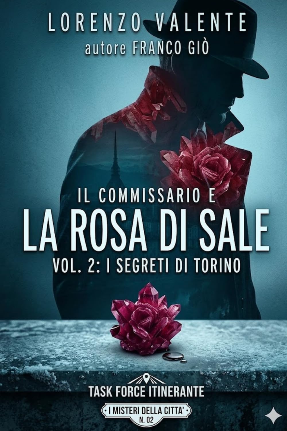 LA ROSA DI SALE Il Commissario Valente (COMMISSARIO VALENTE 1 La Nascita)