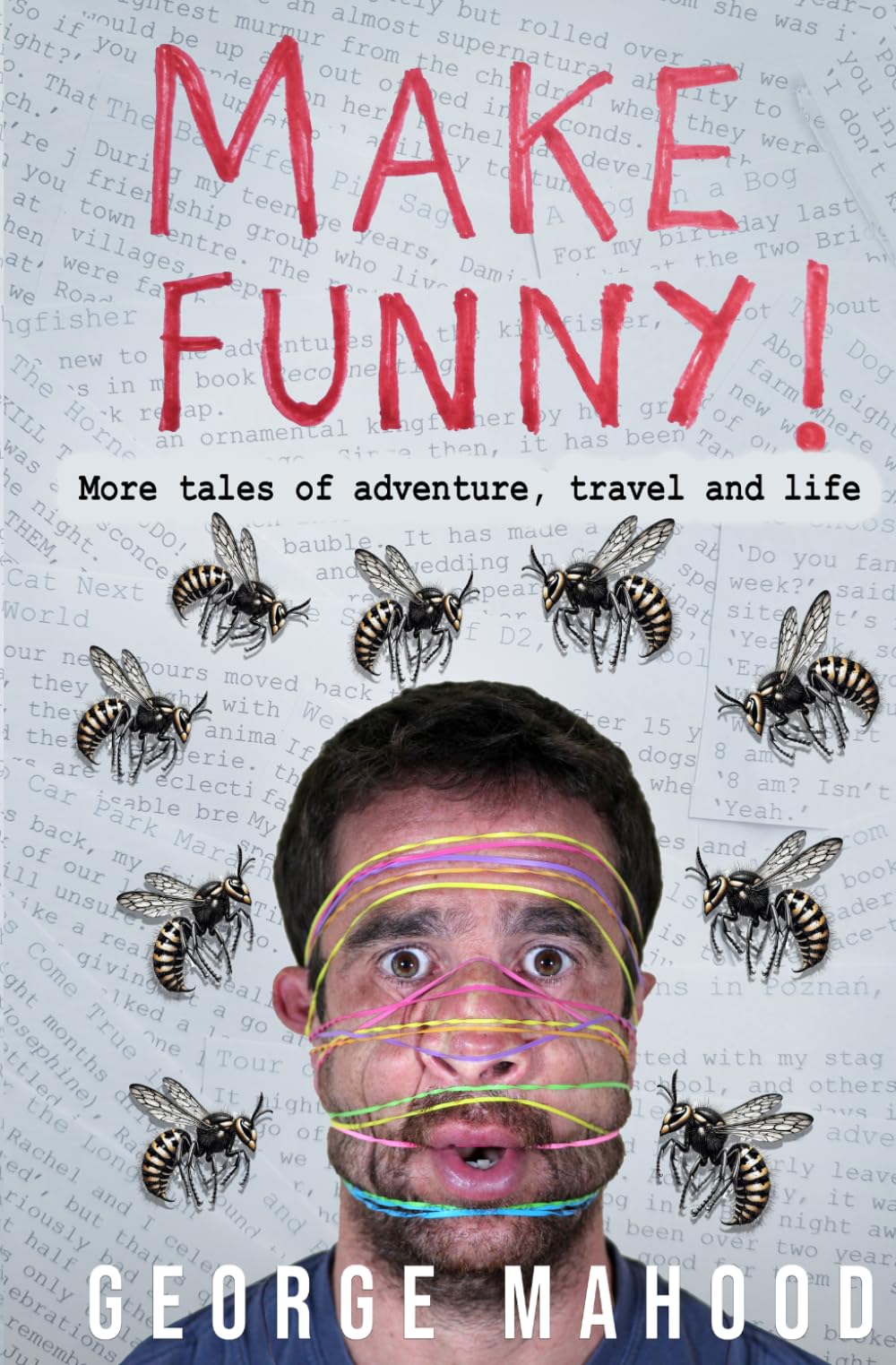 Make Funny: More Tales of Adventure, Travel and Life (Reconnecting...)