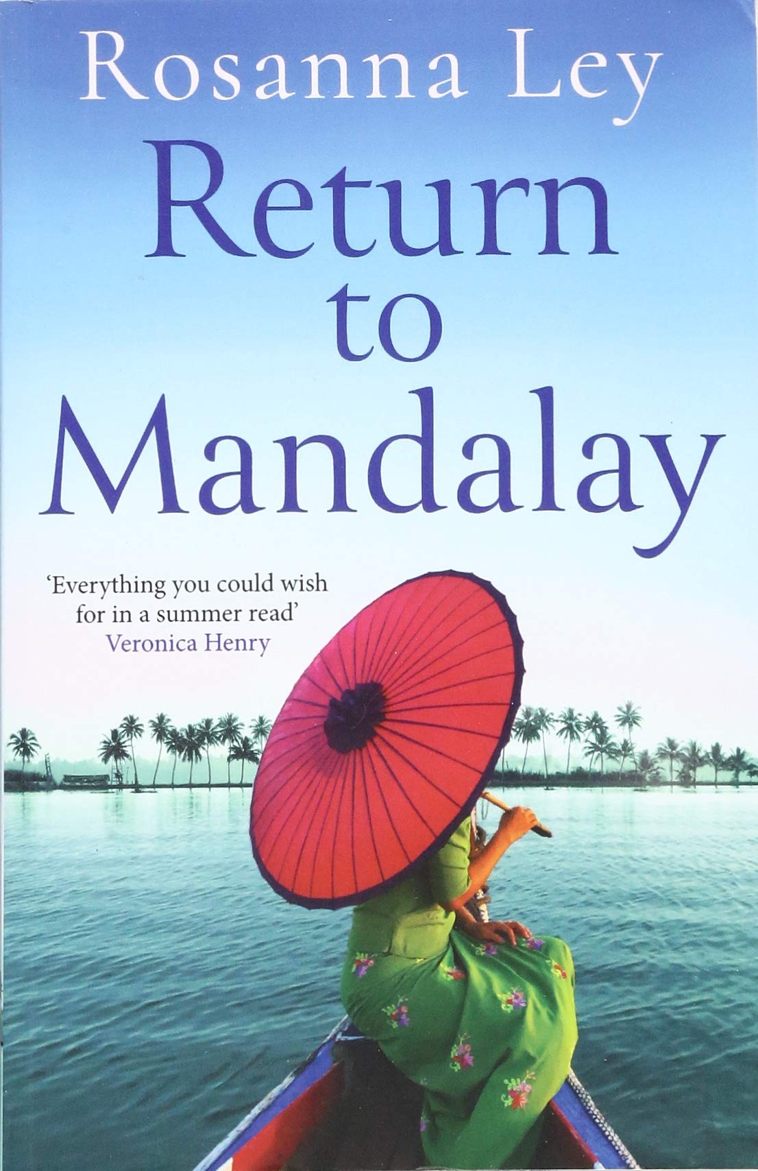 Return to Mandalay: Lose yourself in this stunning and immersive summer read