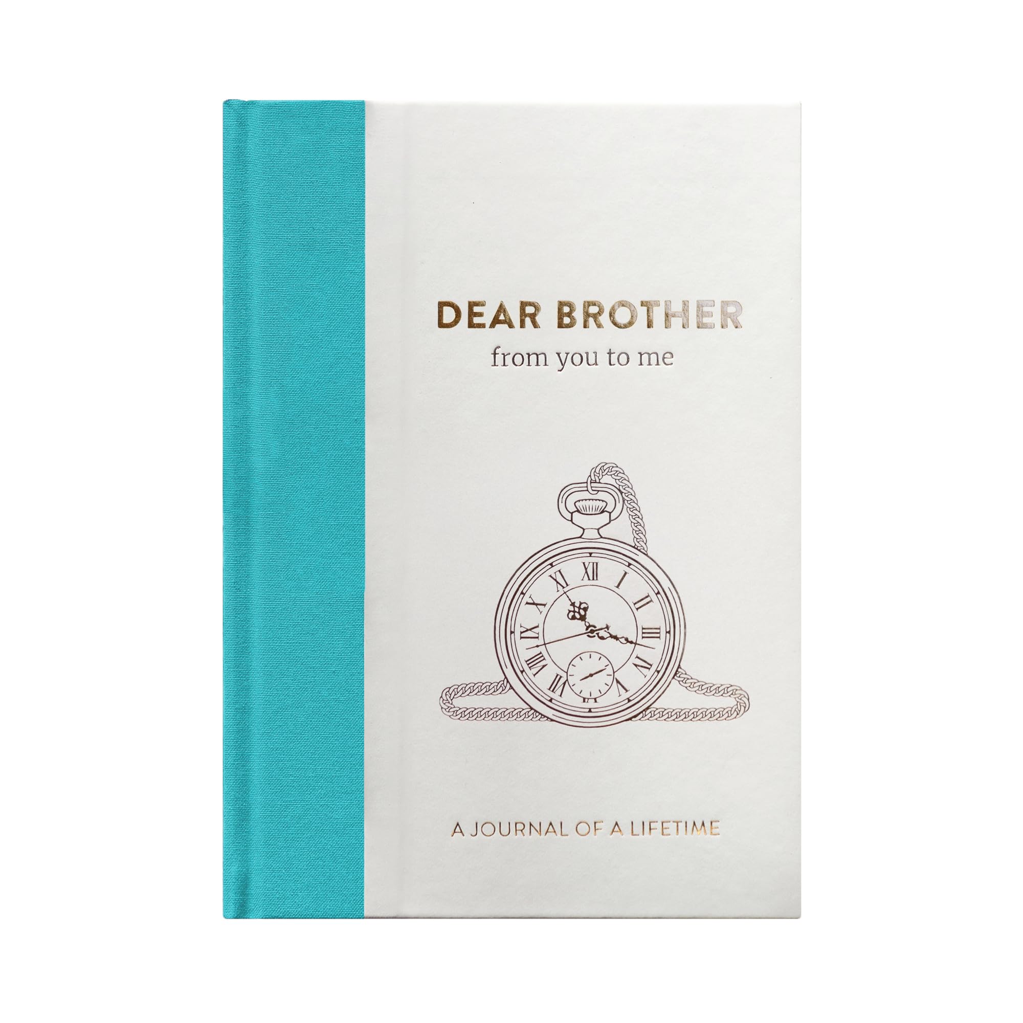 Dear Brother From You To Me: Luxury Memory Journal of a Lifetime to capture his stories and precious memories forever: Hardback book with 60 guided questions