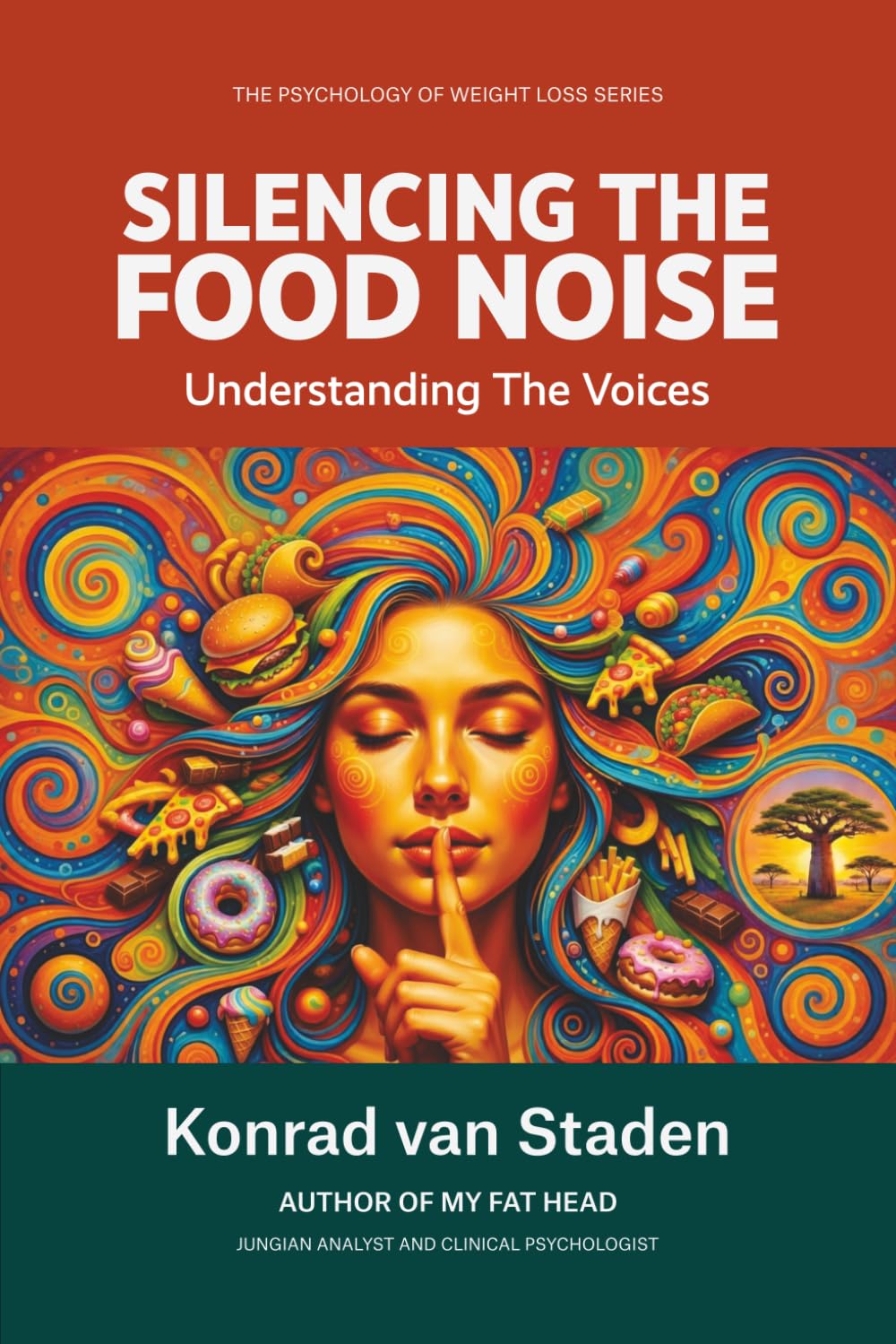 Silencing the Food Noise (The Psychology of Weight Loss Series)