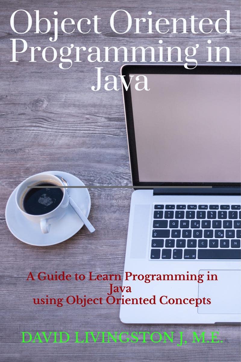 Object Oriented Programming in Java : A Guide to learn Programming in Java