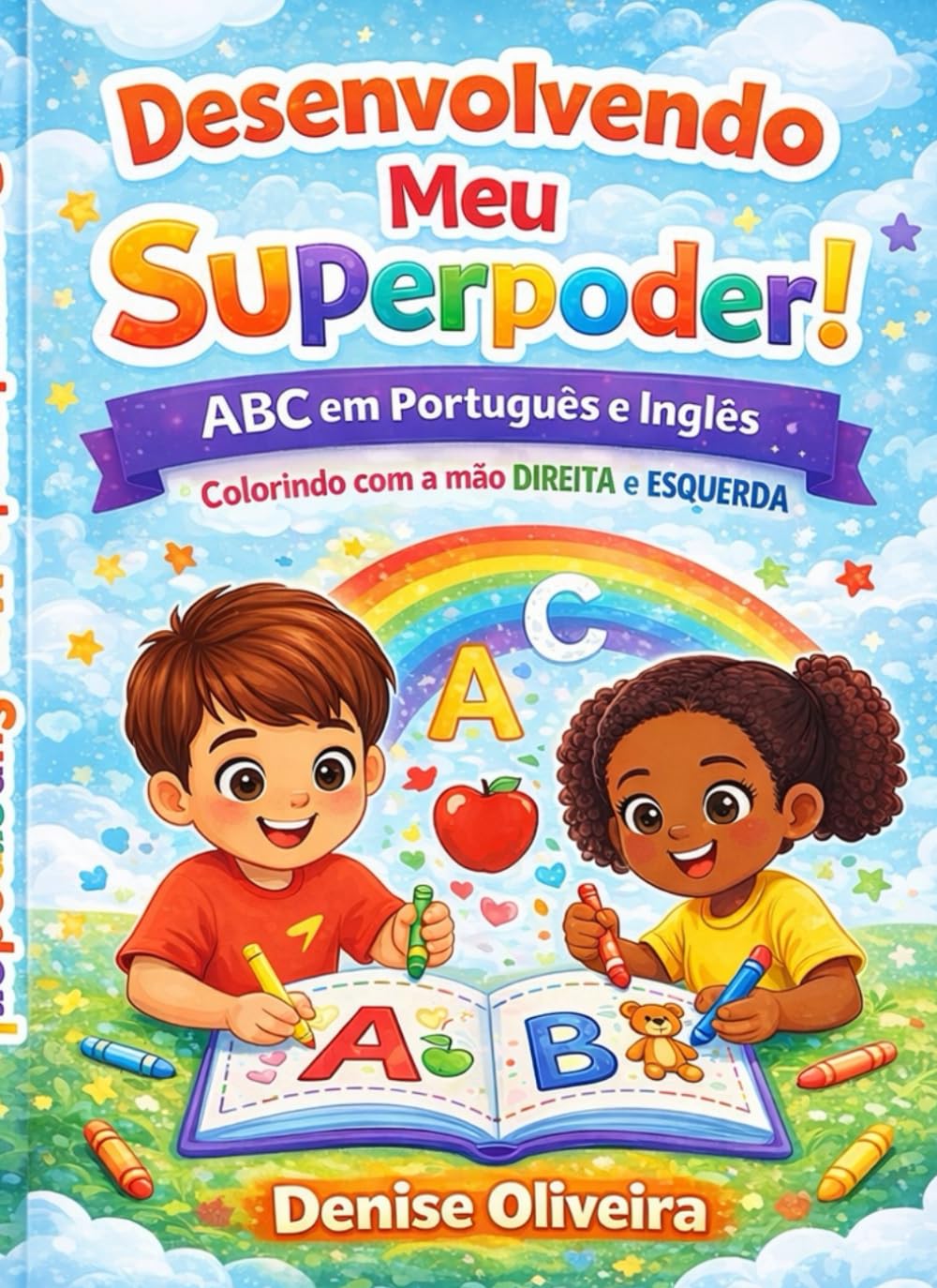 ABC para Bilingue: Ingles e Portugues. Desenvolvimento Meu Superpoder!: Colorindo com minha mão DIREITA e ESQUERDA! (Uploading my Superpower!)