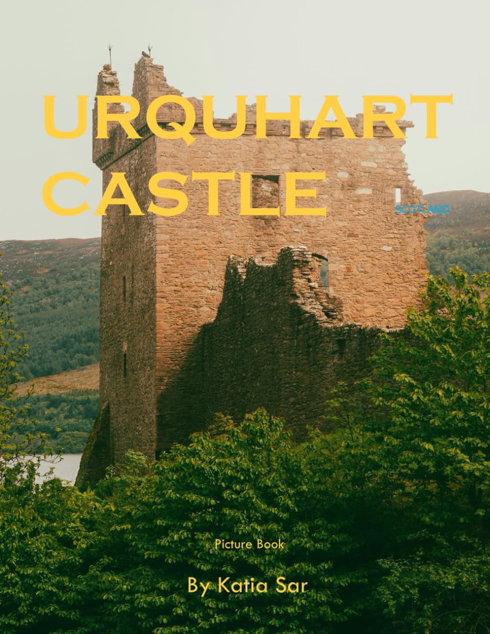 Urquhart Castle: A Perfect Coffee Table Picture Book - Travel and Tourism lovers.