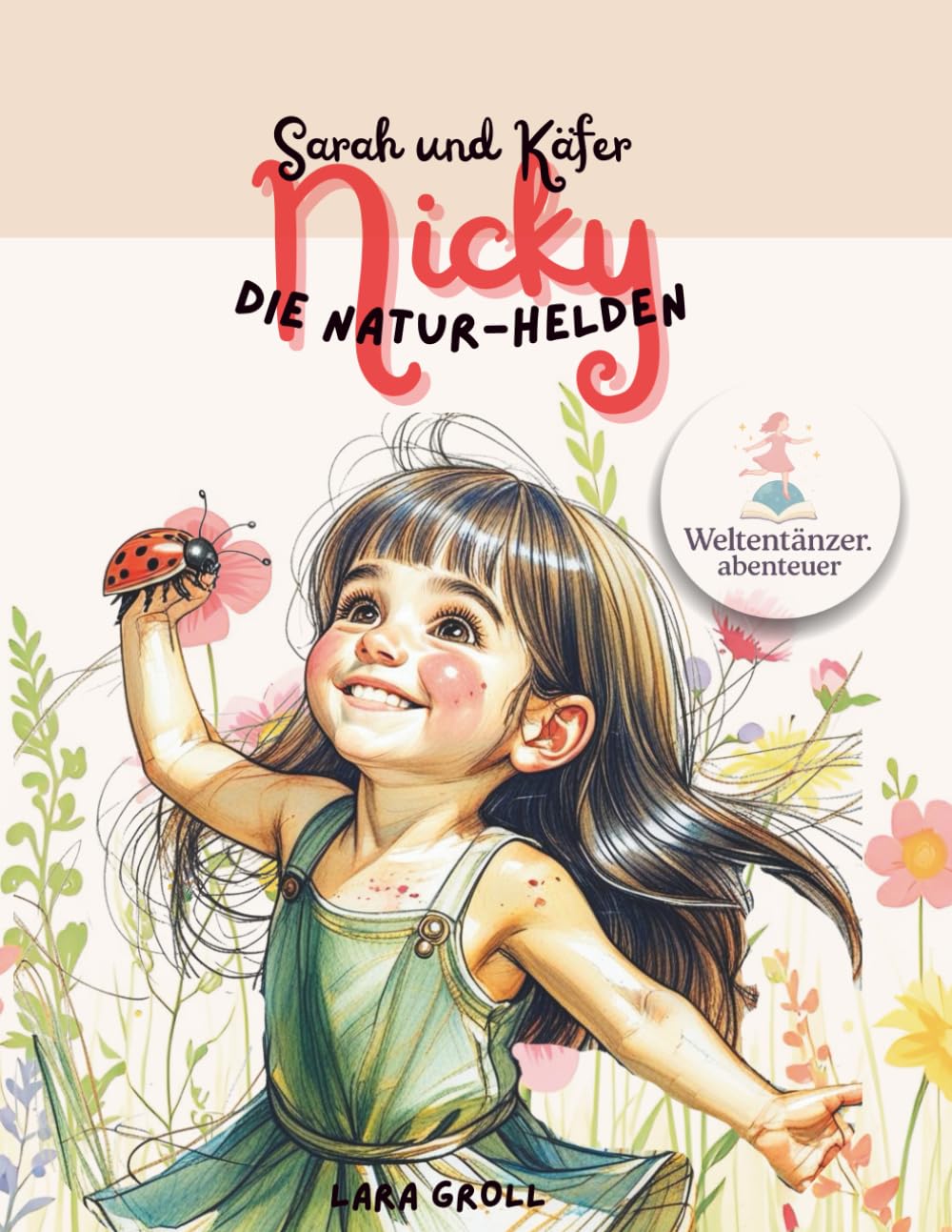Sarah und Käfer Nicky: Die Natur-Helden