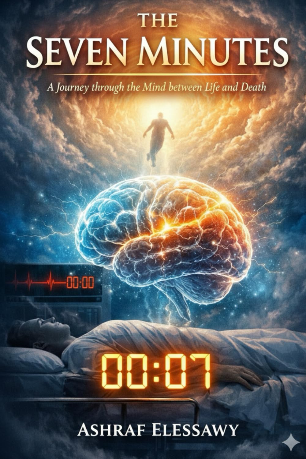 The Seven Minutes: A Journey Through the Mind Between Life and Death