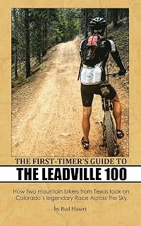 The First-Timer's Guide to the Leadville 100: How two mountain bikers from Texas took on Colorado's legendary Race Across the Sky