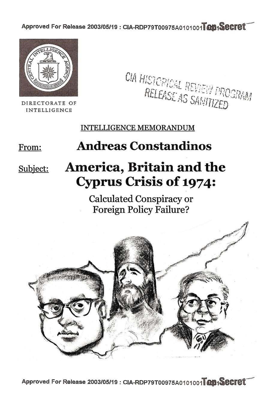 America, Britain and the Cyprus Crisis of 1974: Calculated Conspiracy or Foreign Policy Failure?