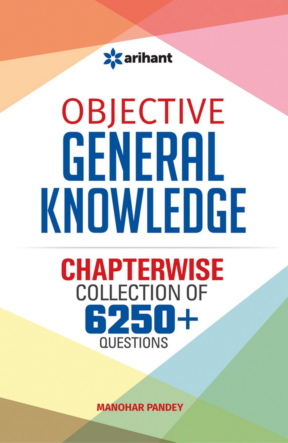 Buy Objective General Knowledge Chapterwise Collection of 6250+ Questions  Book Online at Low Prices in India | Objective General Knowledge  Chapterwise Collection of 6250+ Questions Reviews & Ratings - Amazon.in
