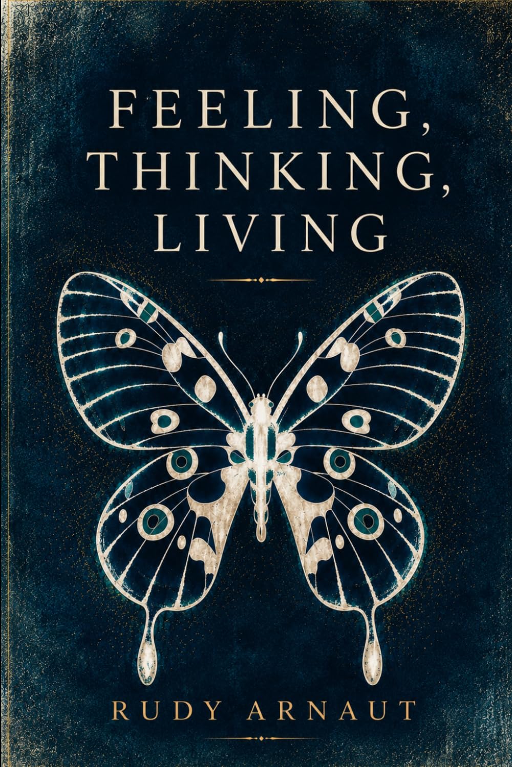 Feeling, Thinking, Living