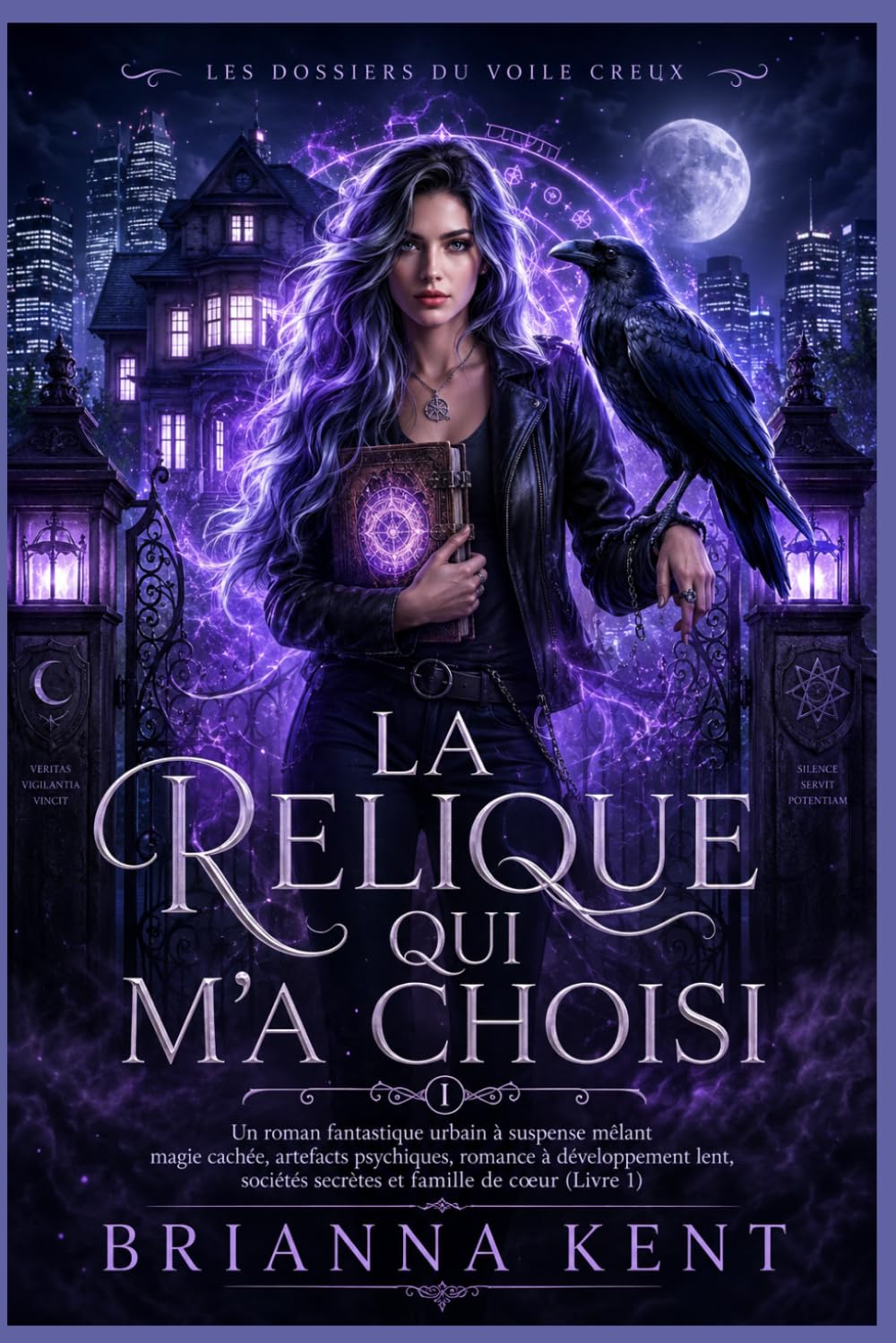 La relique qui m'a choisi: Un roman fantastique urbain à suspense mêlant magie cachée, artefacts psychiques, romance à développement lent, sociétés ... cœur (Livre 1) (Les Dossiers du Voile Creux)
