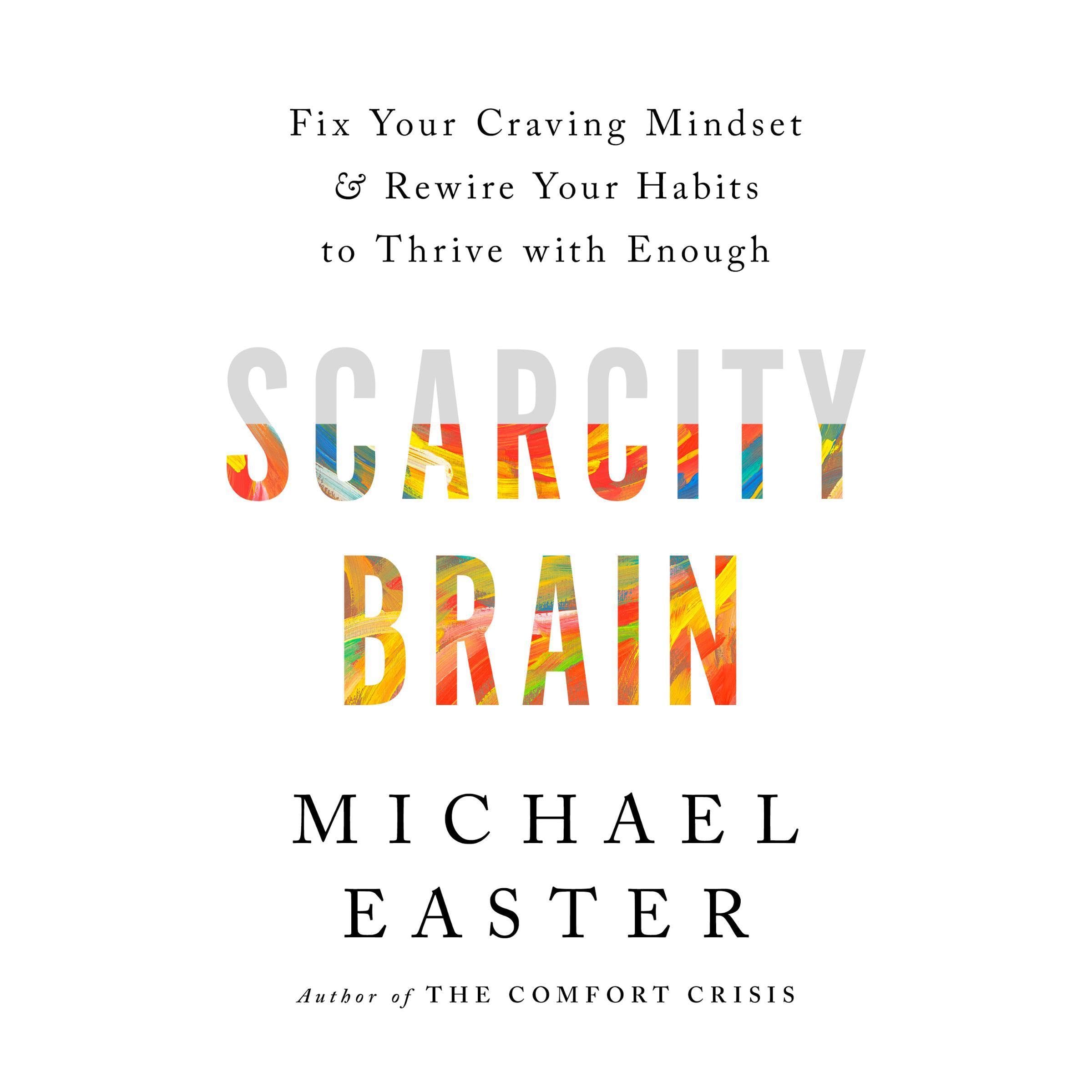 Cover image of Scarcity Brain by Michael Easter