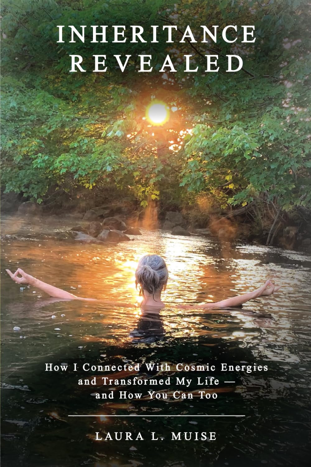 Inheritance Revealed: How I Connected With Cosmic Energies and Transformed My Life - and How You Can Too [Paperback] Muise, Laura L