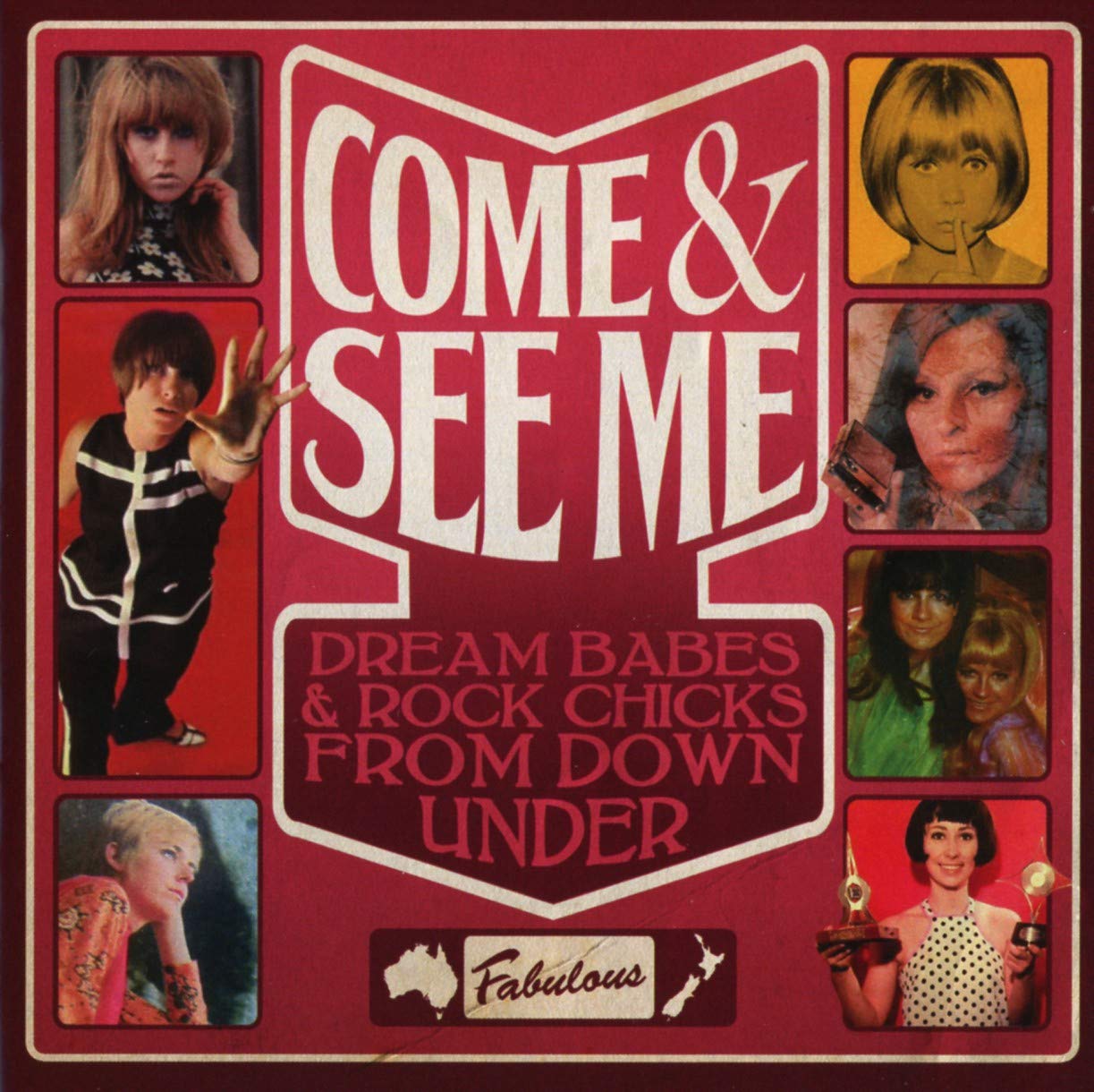 Come & See Me: Dream Babes & Rock Chicks From Down Under