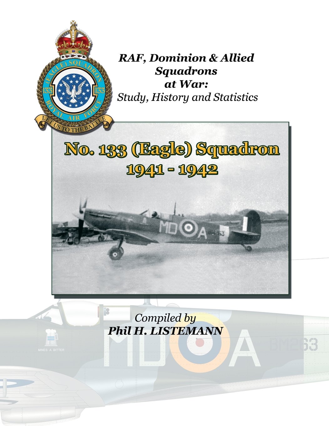 No. 133 (Eagle) Squadron 1941 - 1942 (RAF, Dominion & Allied Squadrons at War)