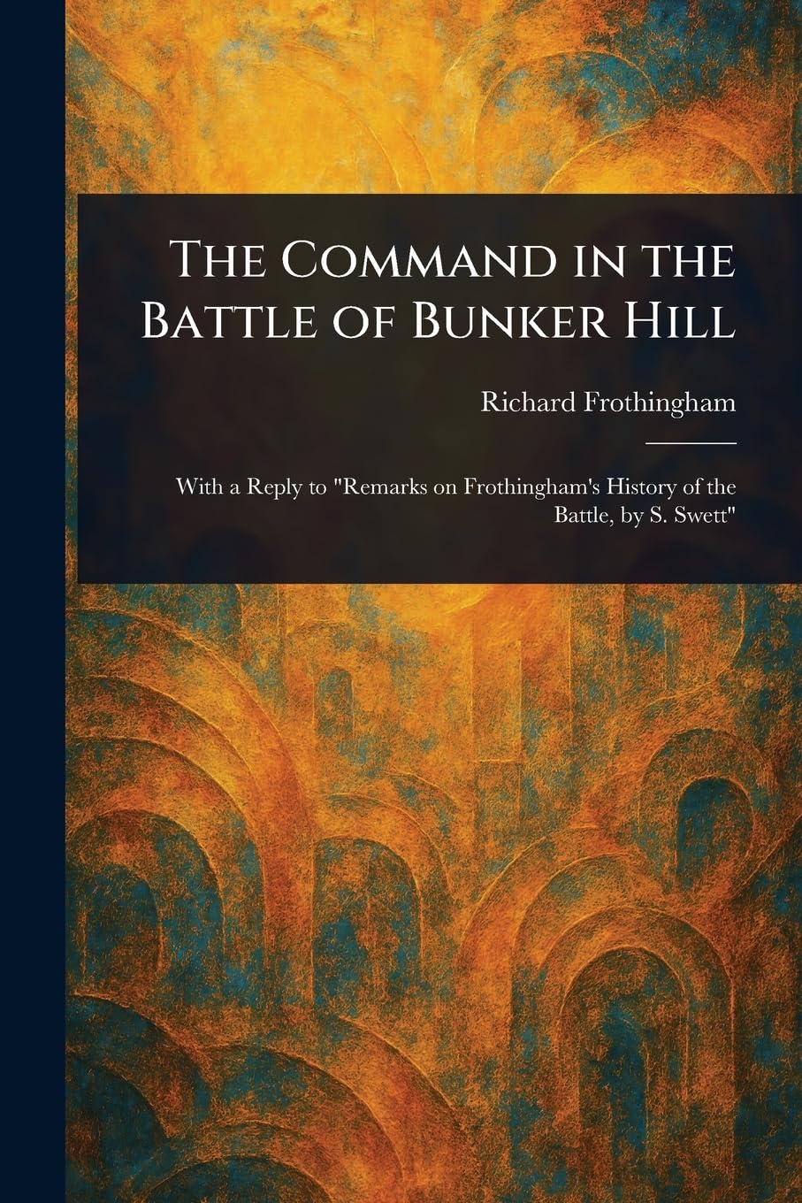 The Command in the Battle of Bunker Hill