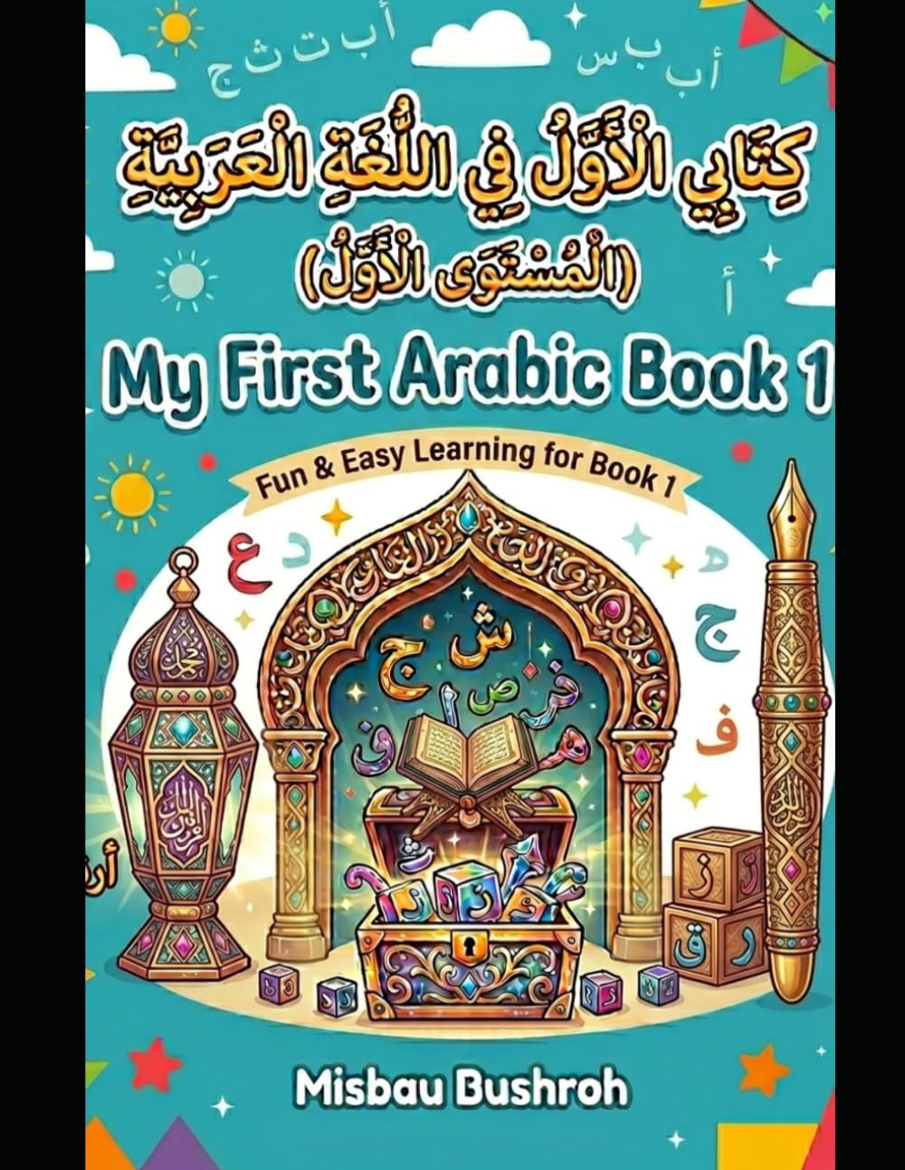 My First Arabic Book 1: Fun & Easy Arabic Learning Book 1