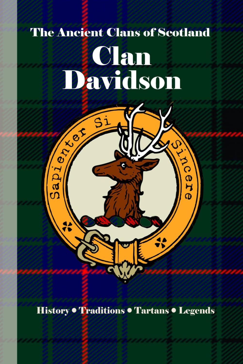 Clan Davidson: A Concise History of Scotland’s Davidsons of the Cat and the Claymore (The Ancient Clans of Scotland)