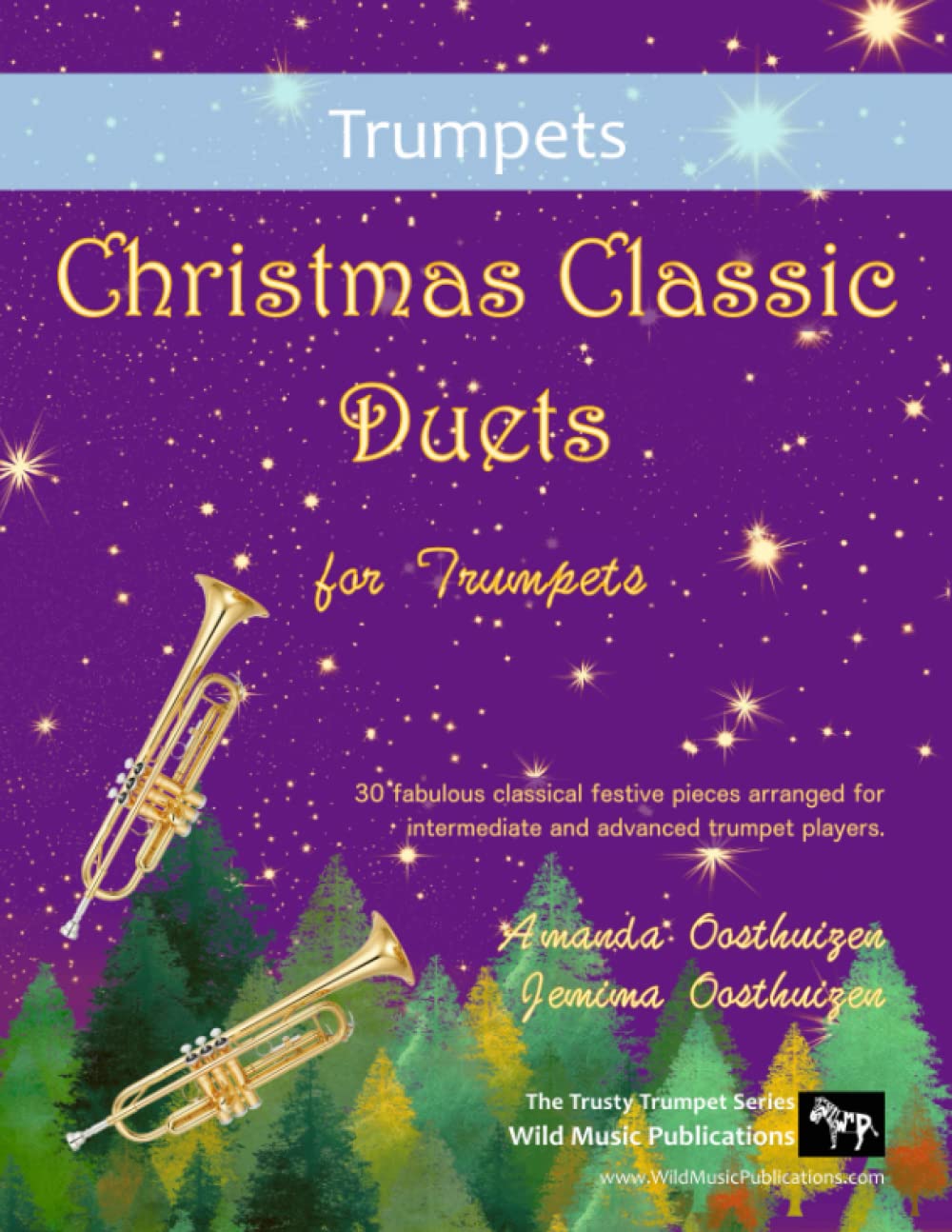 Christmas Classic Duets for Trumpets: 30 fabulous classical festive pieces arranged for intermediate and advanced players (Trumpet Duets for Intermediate Players)