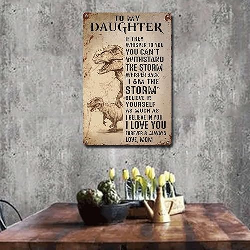 Miniatura 3 de Letrero de metal con texto en inglés To My Dauhter I Want You to Believe Deep in Your Heart That You are Capable of Achieving Anything, arte de