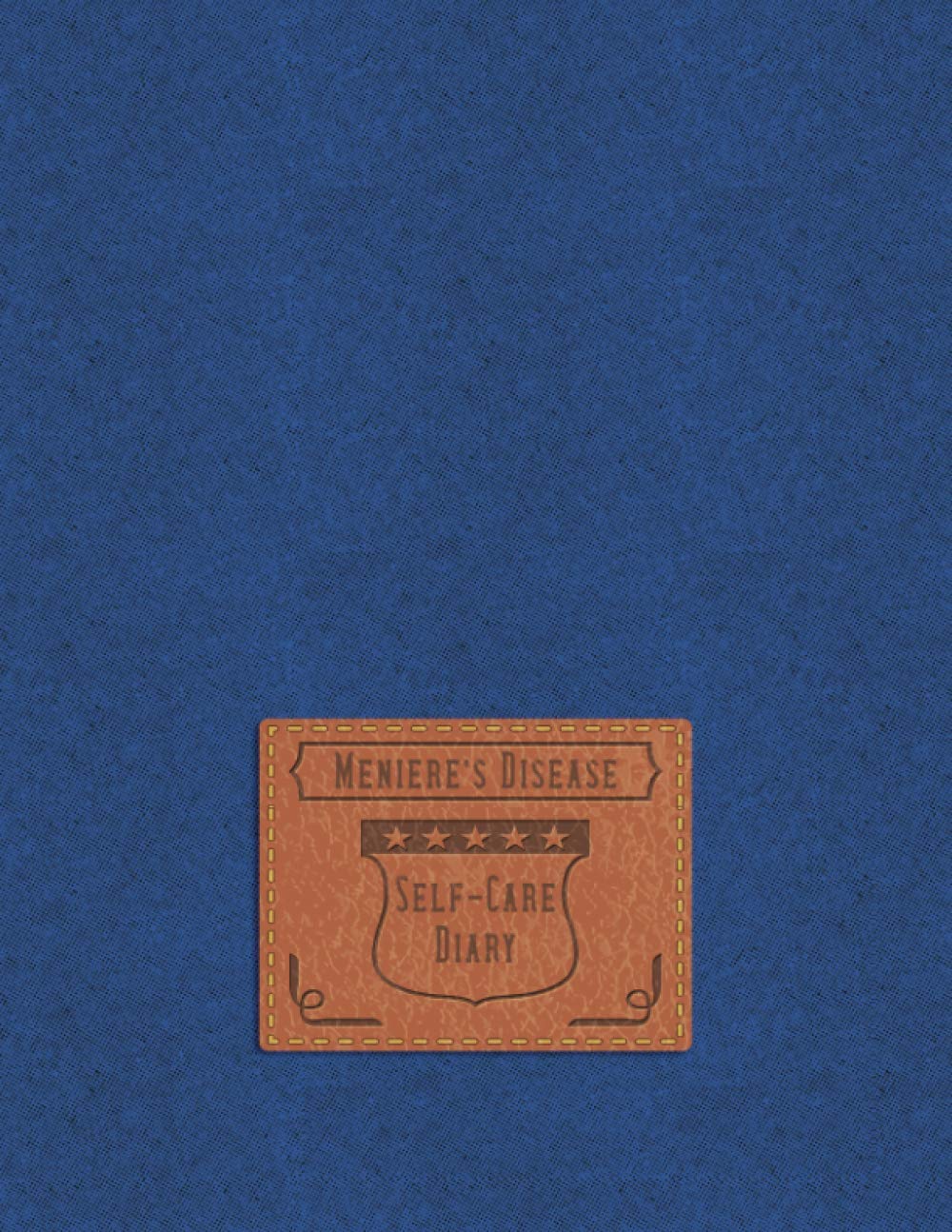 Meniere's Disease Self-Care Diary: Daily Record for Your Symptoms, Diet, Triggers, and More 8.5" x 11" Denim Cover