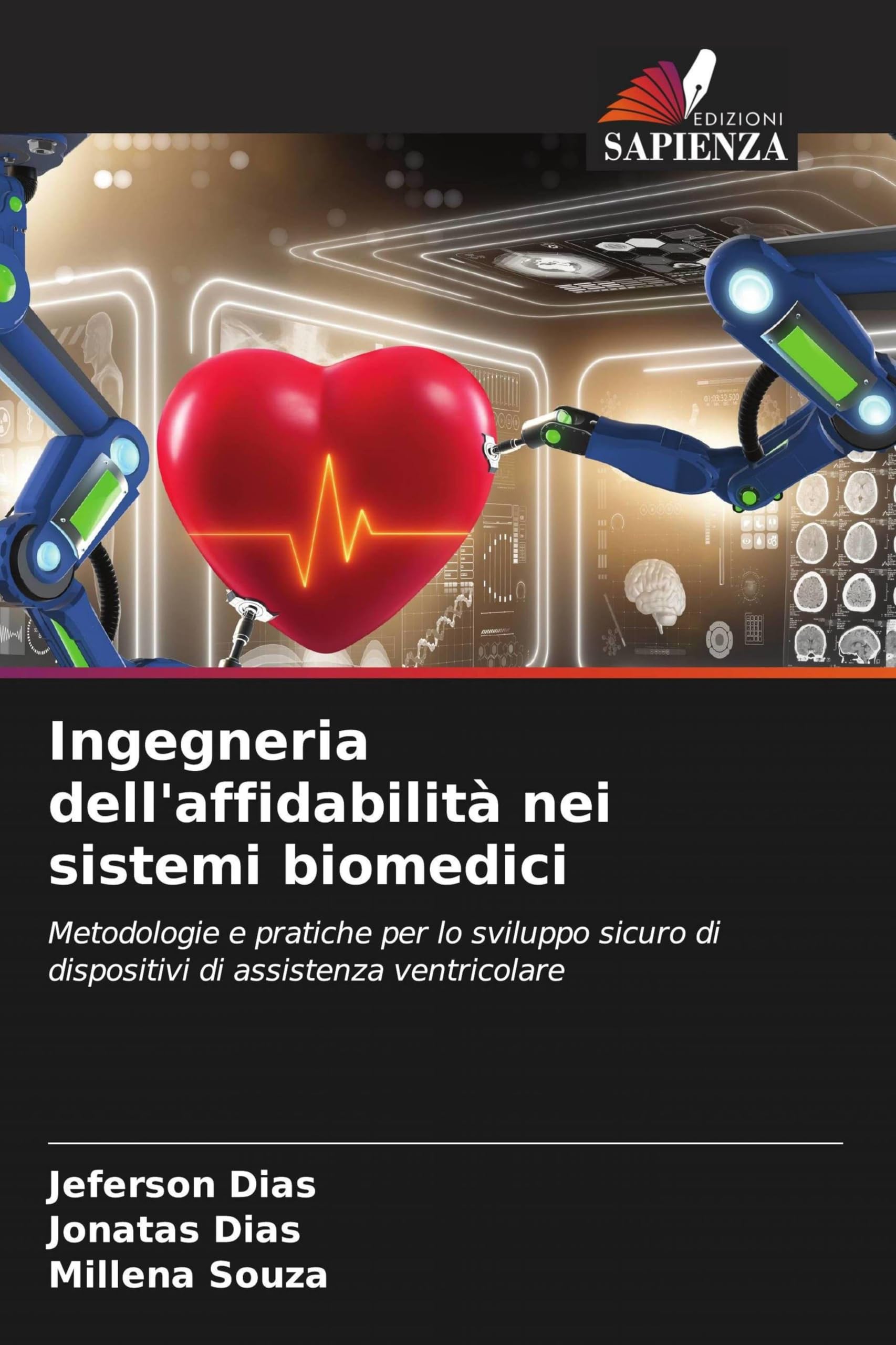 Ingegneria dell'affidabilità nei sistemi biomedici: Metodologie e pratiche per lo sviluppo sicuro di dispositivi di assistenza ventricolare