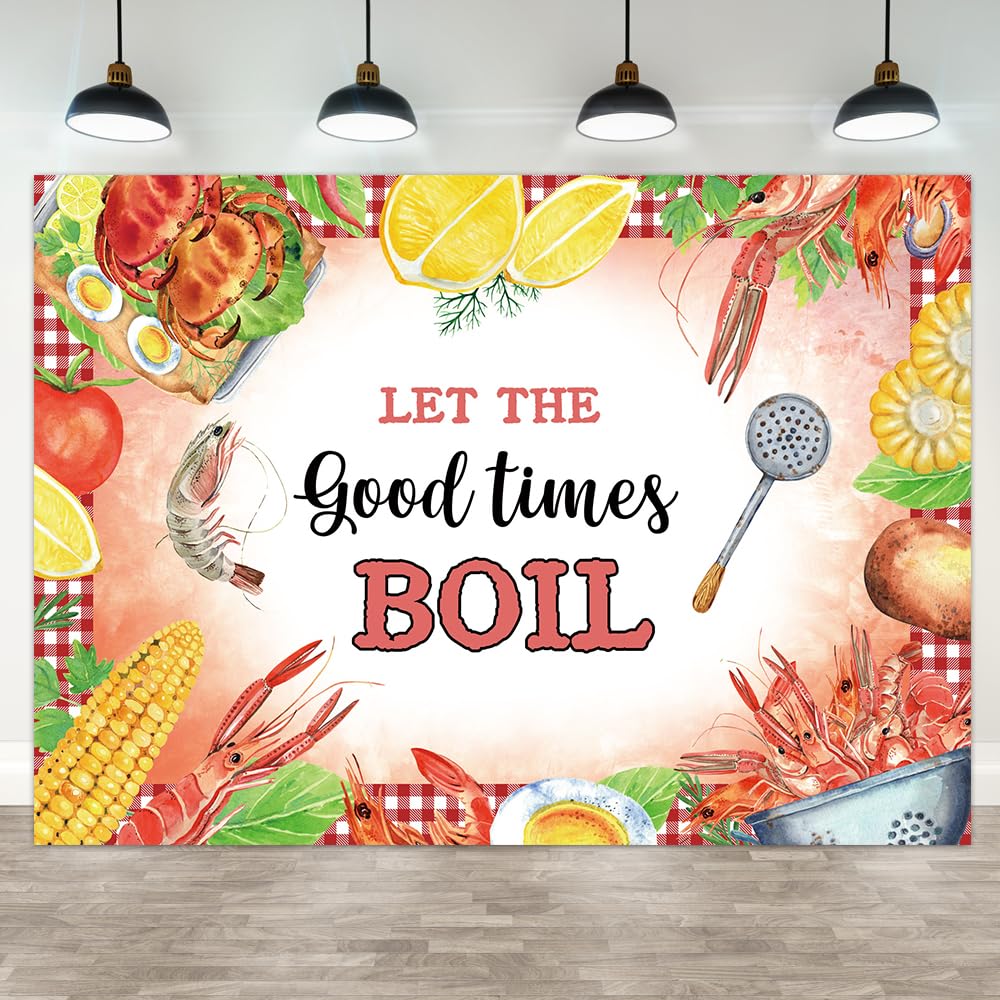 7×5ft Crawfish Boil Sea Backdrop Let The Good Times Boil Theme Background Lobster Family Party Housewarming Theme Decorations Banner