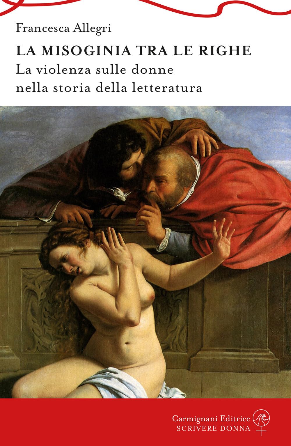 La Misoginia Tra Le Righe. La Violenza Sulle Donne Nella Storia Della Letteratura - 4