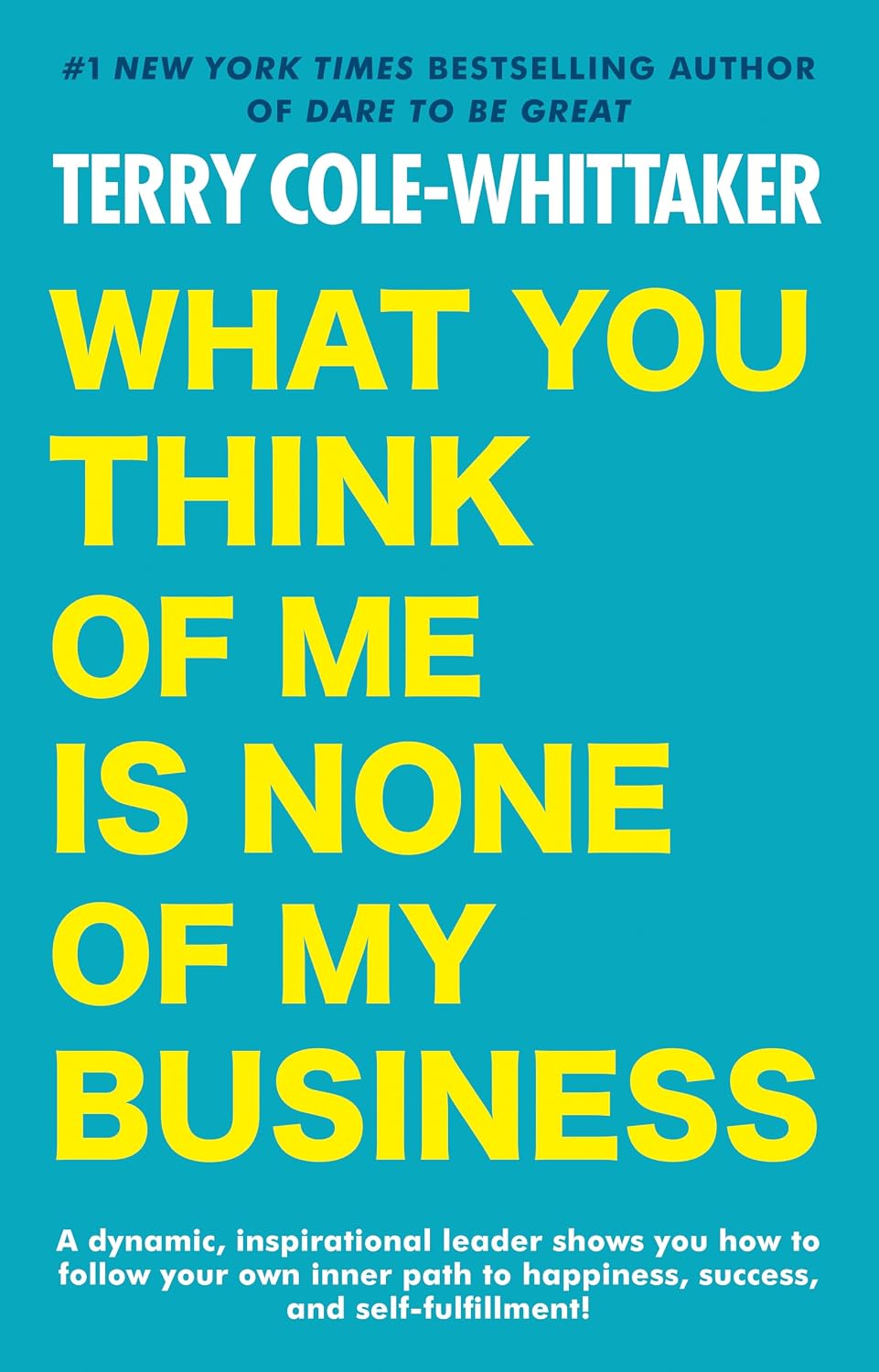 What You Think of Me is None of My Business