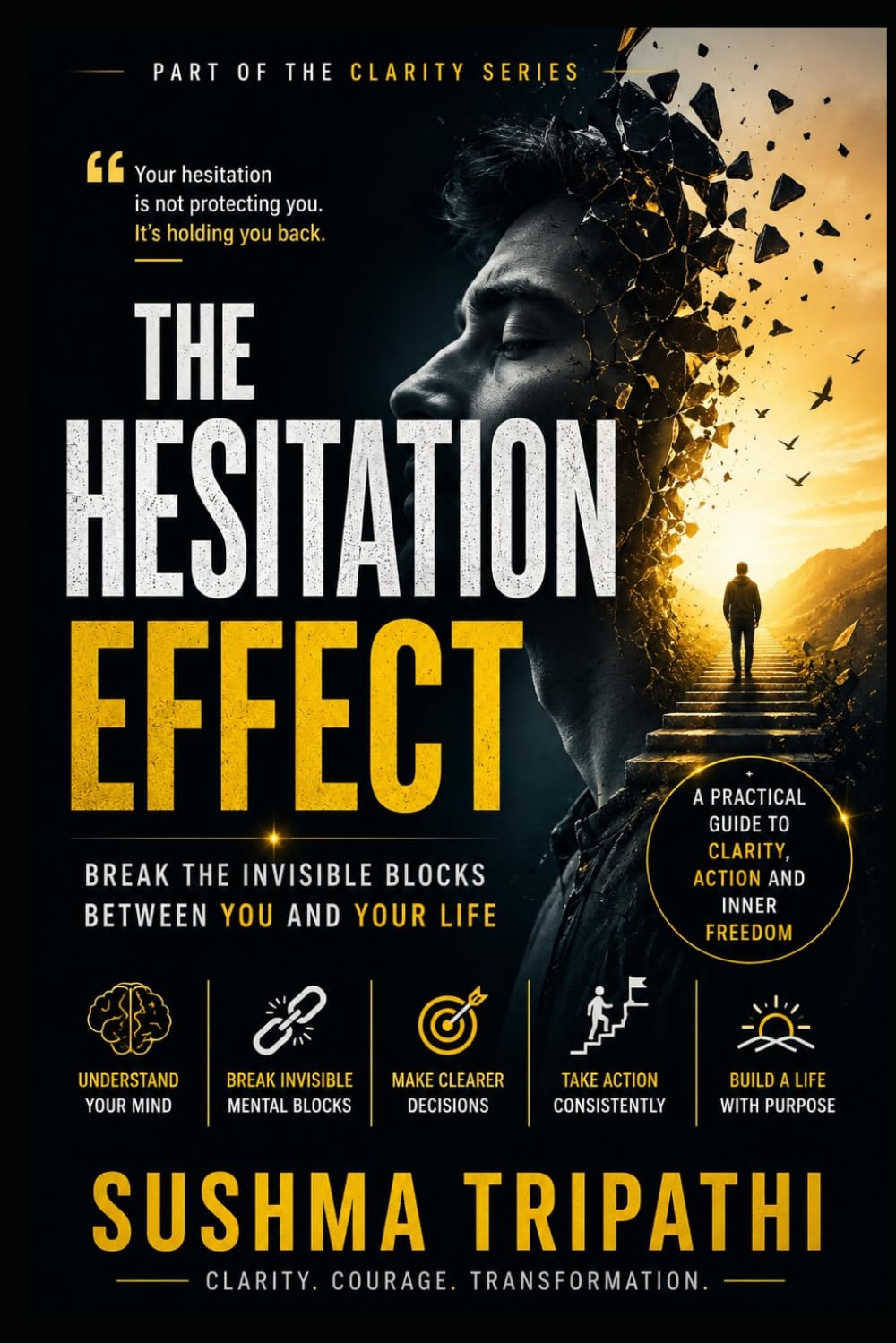 The Hesitation Effect: How Indecision Quietly Drains Mental Energy (The Clarity Series)