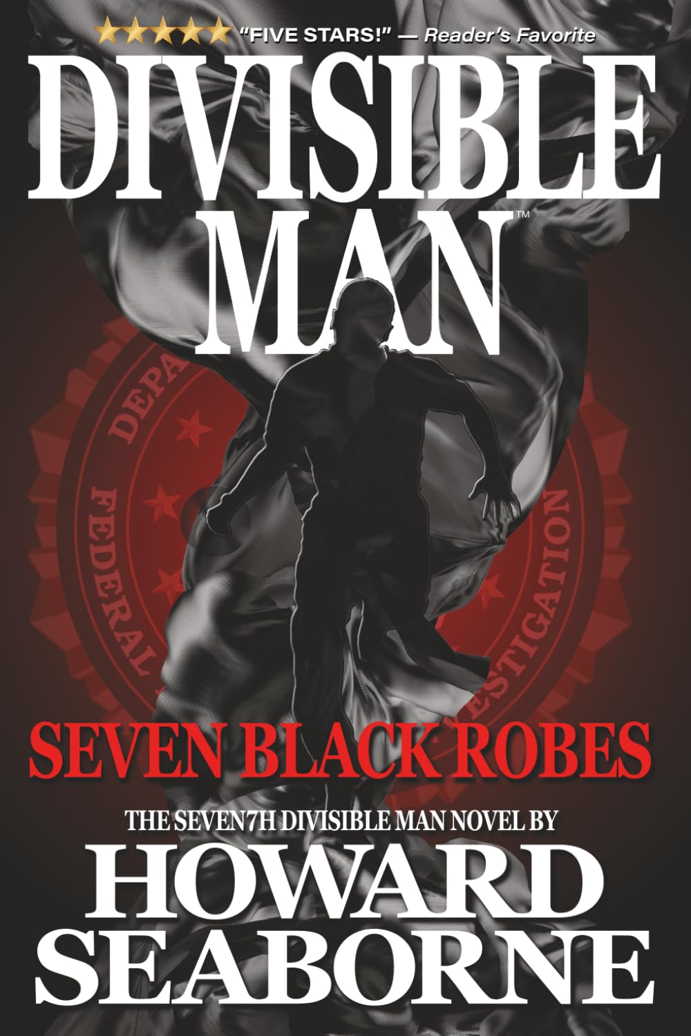 DIVISIBLE MAN - SEVEN BLACK ROBES - Large Print Edition (DIVISIBLE MAN - Large Print Editions)