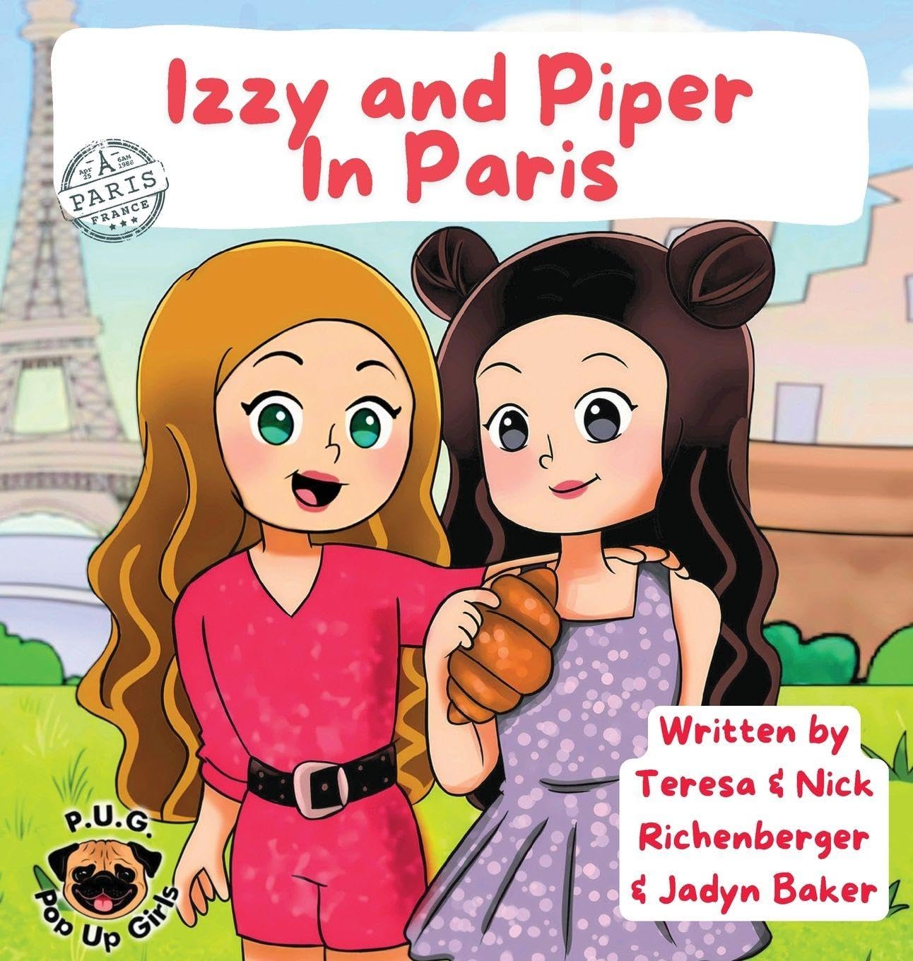 Izzy and Piper In Paris (The Adventures of Izzy and Piper)