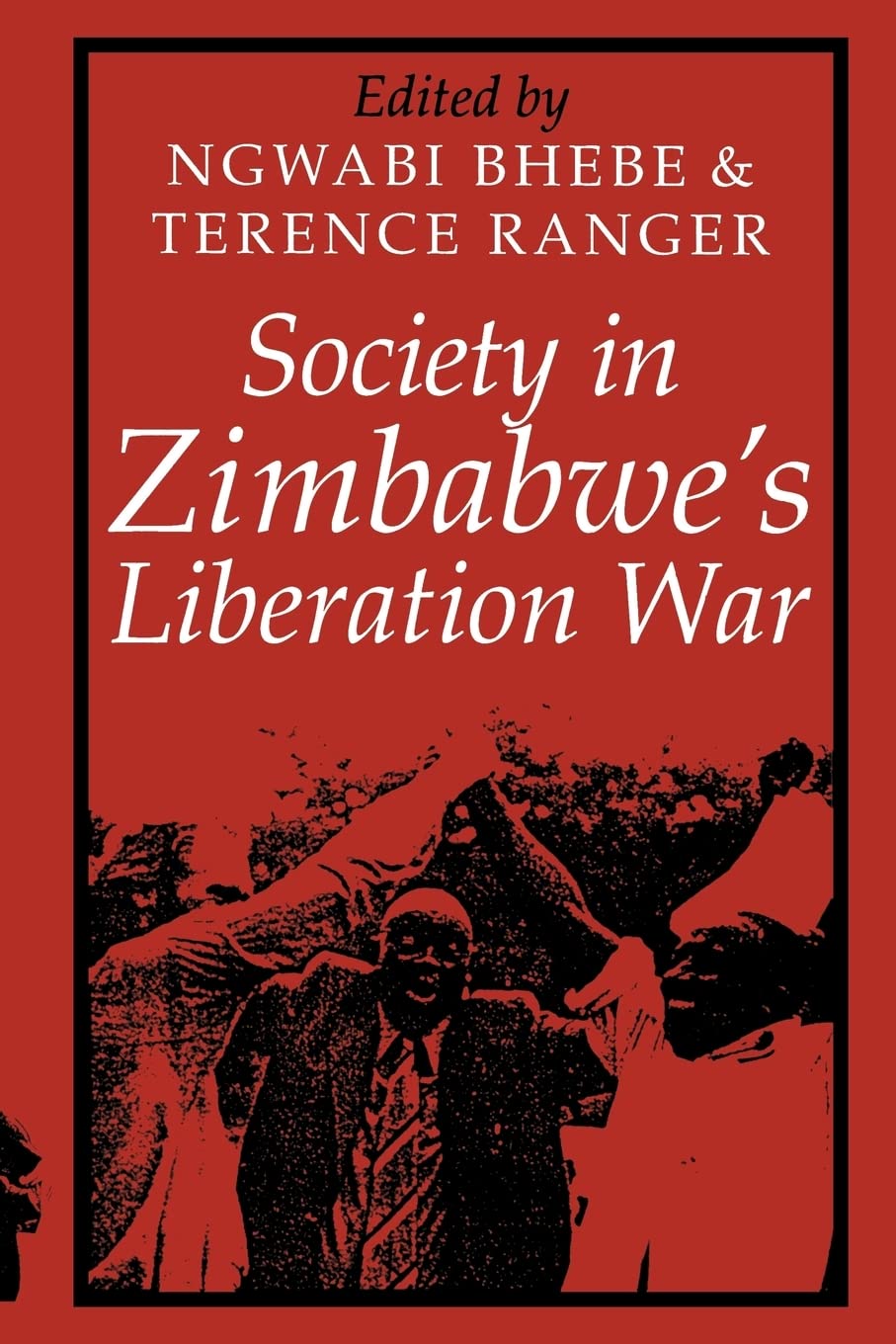 Society in Zimbabwe's Liberation War