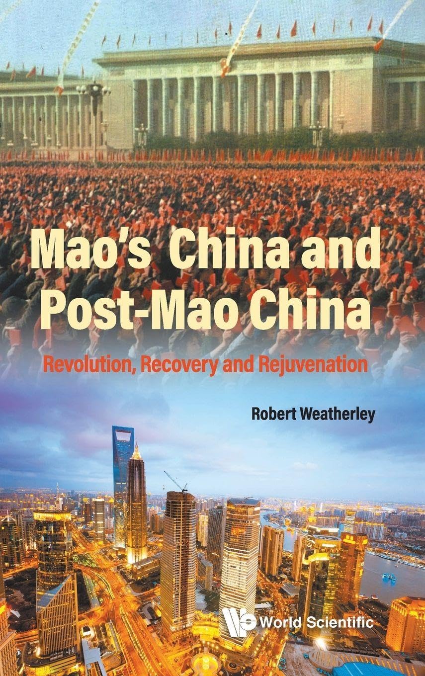 Buy Mao's China and Post-Mao China: Revolution, Recovery and Rejuvenation — BookShops.in