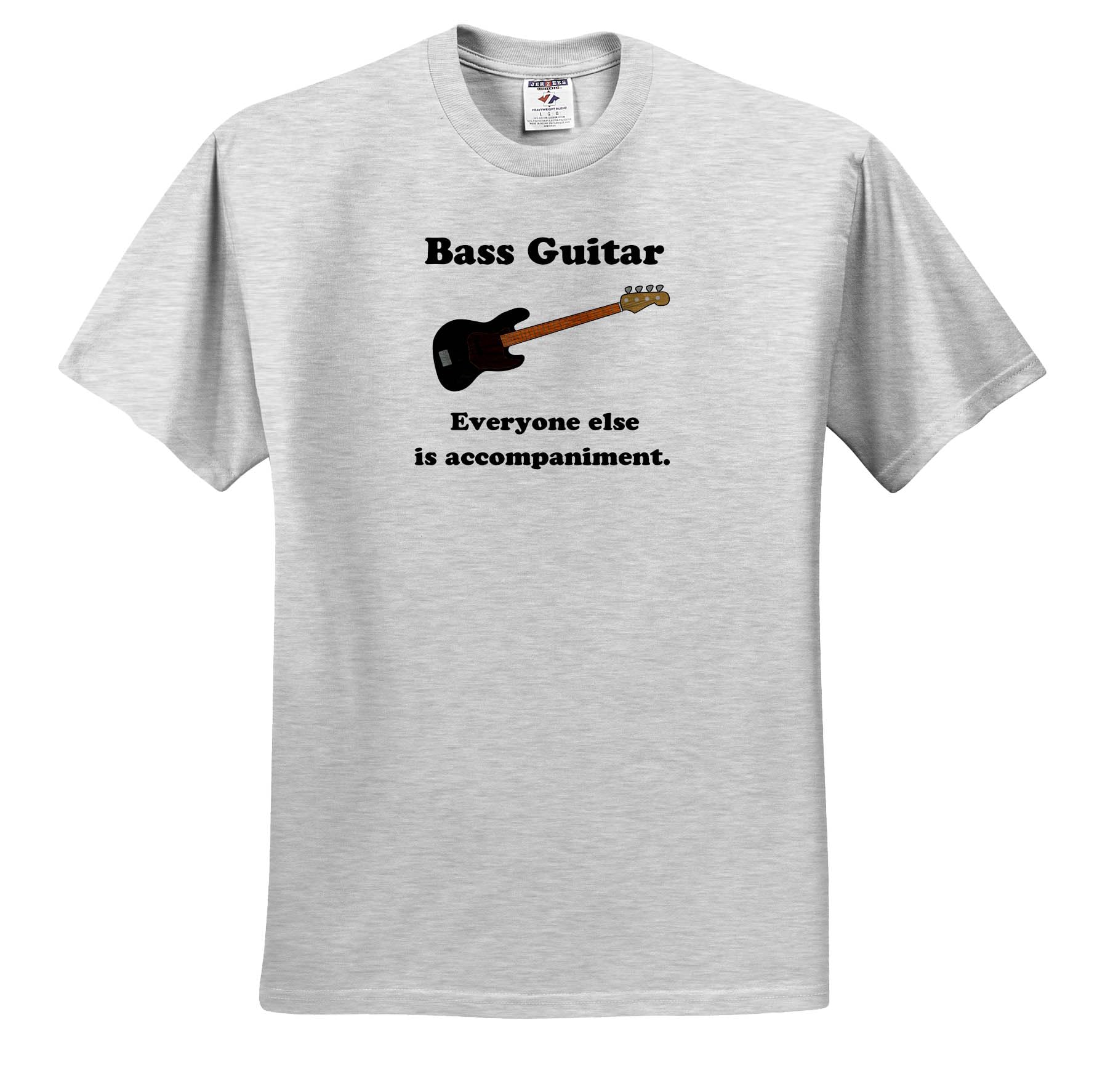 Bass Guitar Everyone Else is just Accompaniment - Adult Birch-Gray-T-Shirt Small
