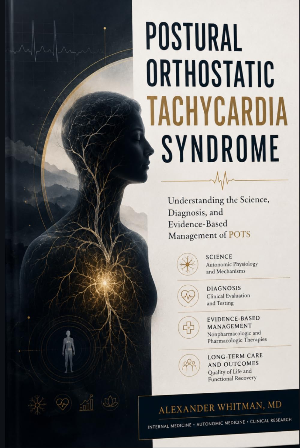 Postural Orthostatic Tachycardia Syndrome: Understanding the Science, Diagnosis, and Evidence-Based Management of POTS
