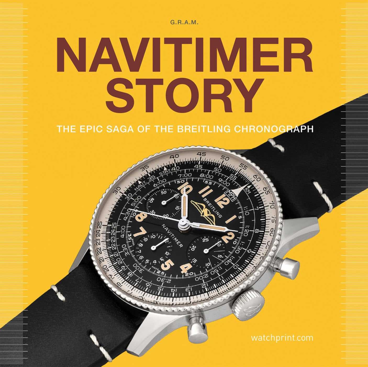 Navitimer Story: The Epic Saga of The Breitling Chronograph (Watch Stories Collection): 2