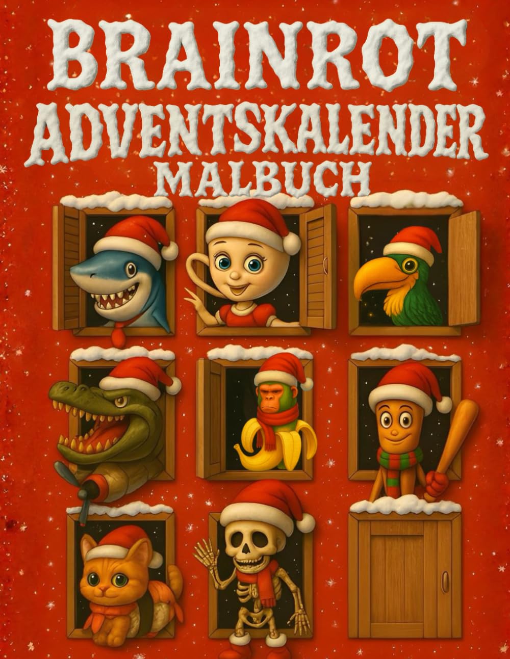 Brainrot Adventskalender: Ein weihnachtliches Malbuch voller Spaß und verrückter Brainrot-Überraschungen für Kinder (Italian Brainrot)