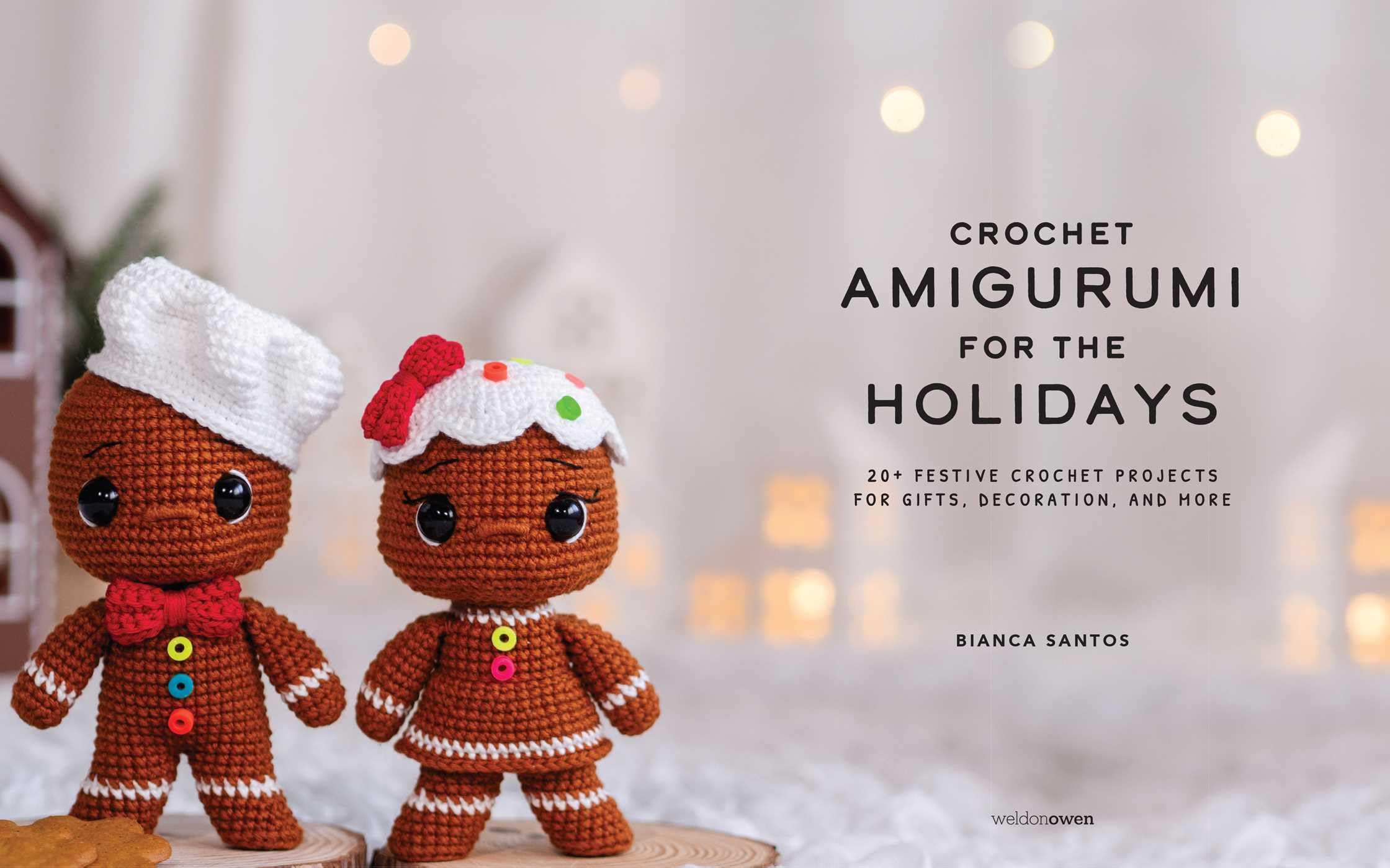 Crochet Amigurumi for the Holidays: 20+ Festive Crochet Projects for Gifts, Decoration, and More