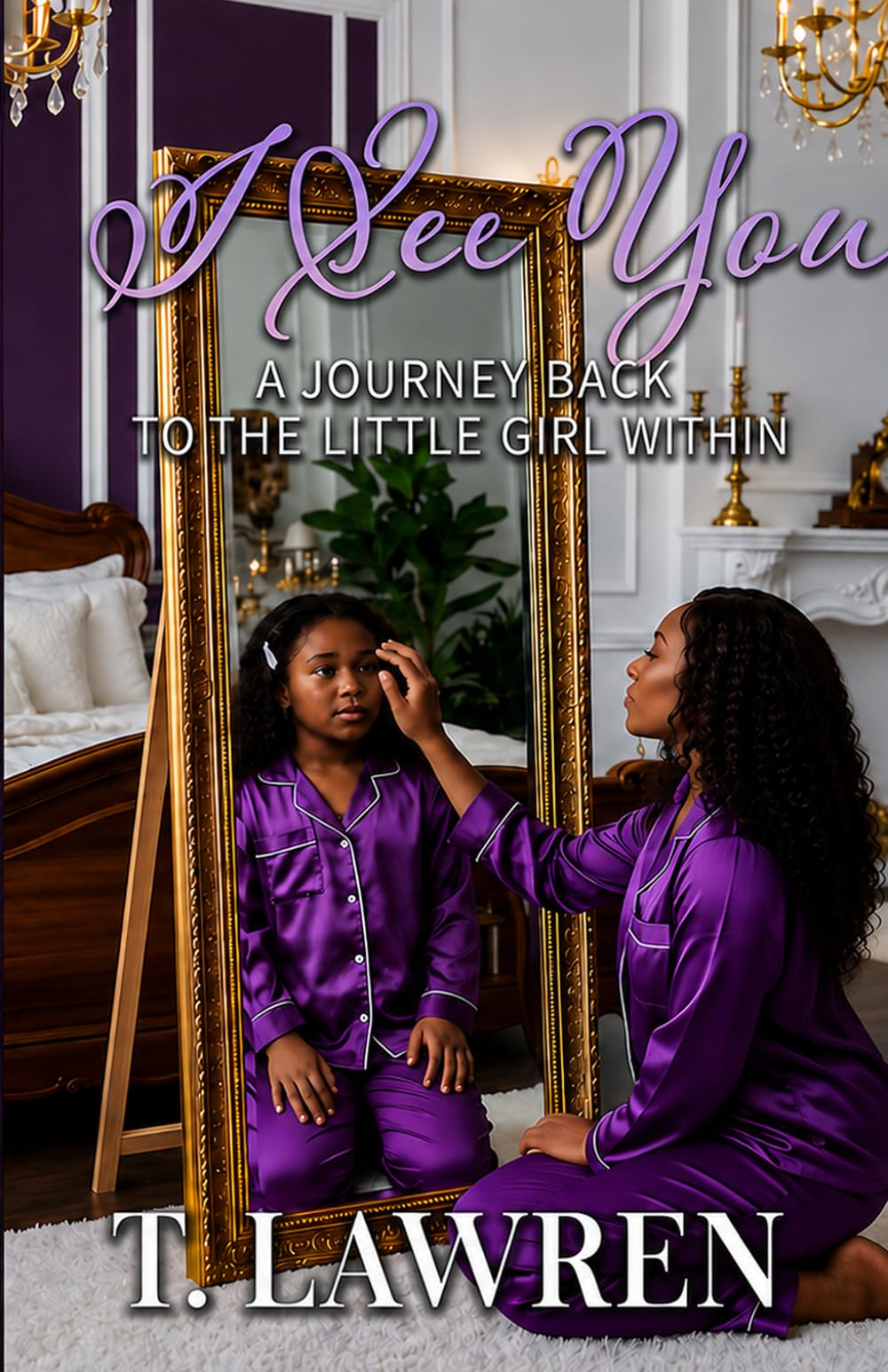 I See You: A Journey Back to the Little Girl Within