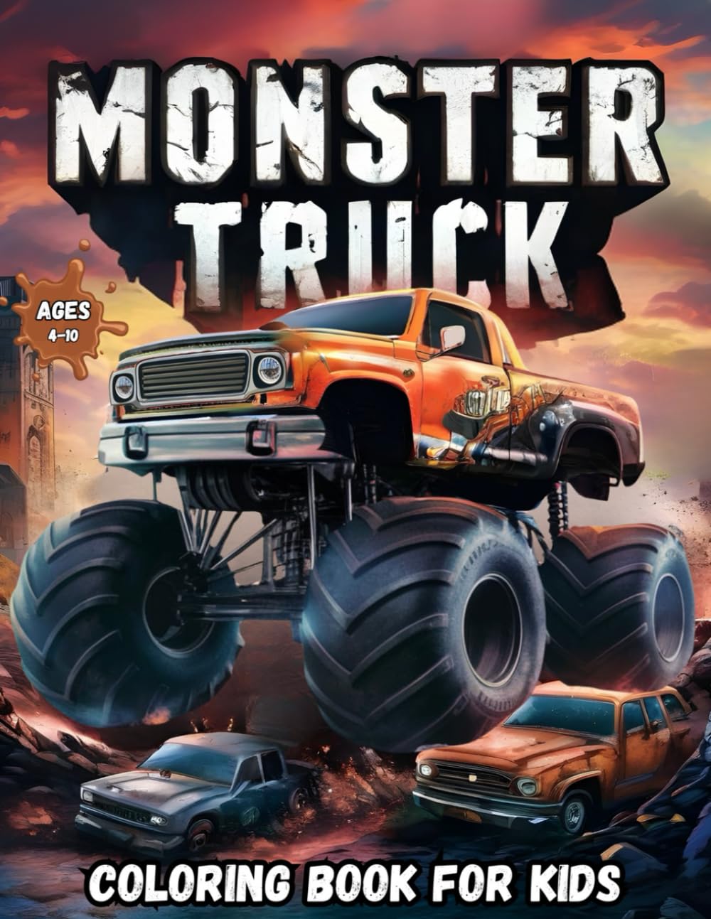 Monster Truck Coloring Book For Kids: 50 Unique Page Designs, Featuring Extreme Monster Trucks in Action, For Boys and Girls Ages 4-10
